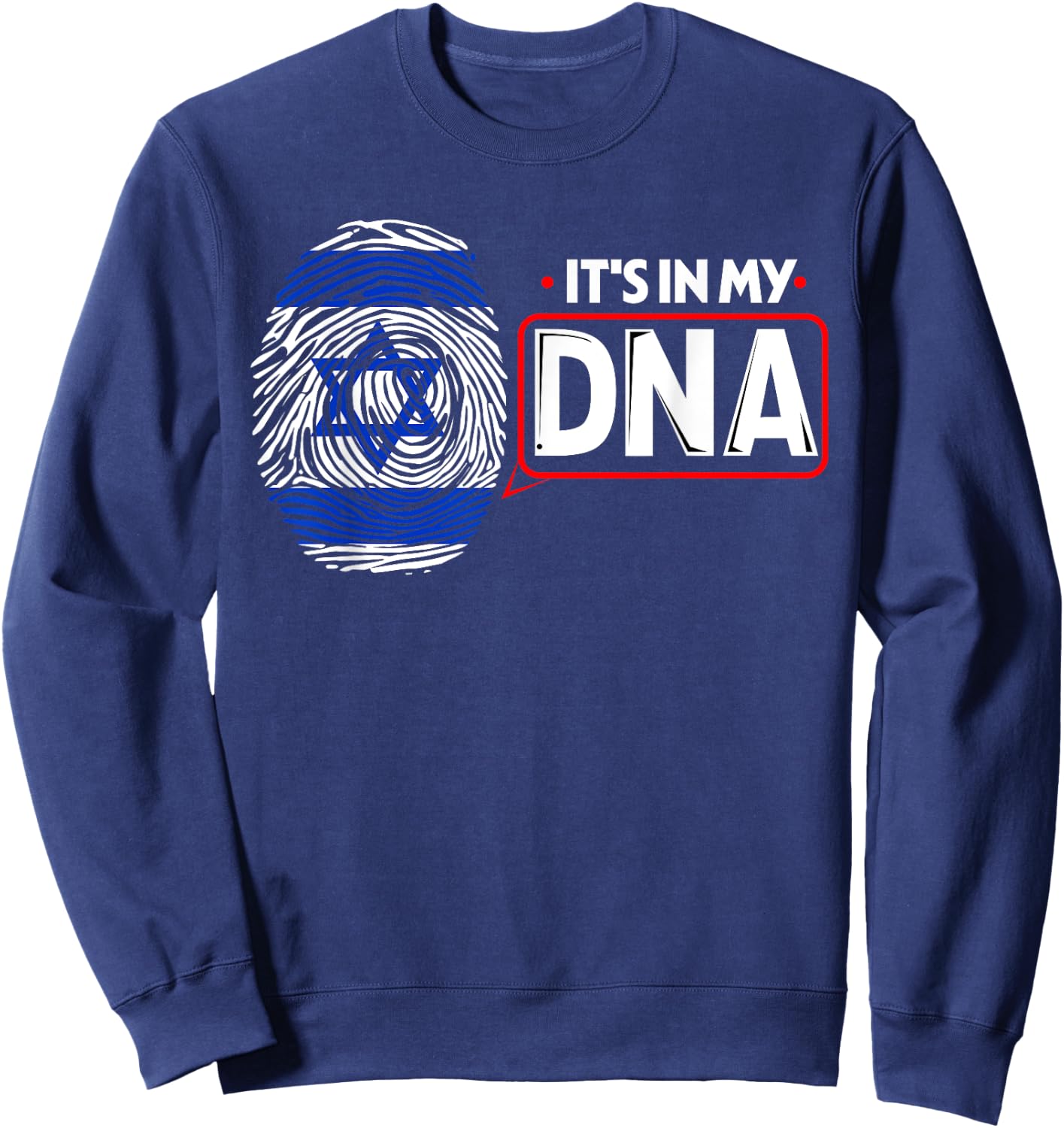 Its In My DNA National Flag Israeli Patriotic Israel Men Sweatshirt - Sweatshirt | Navy