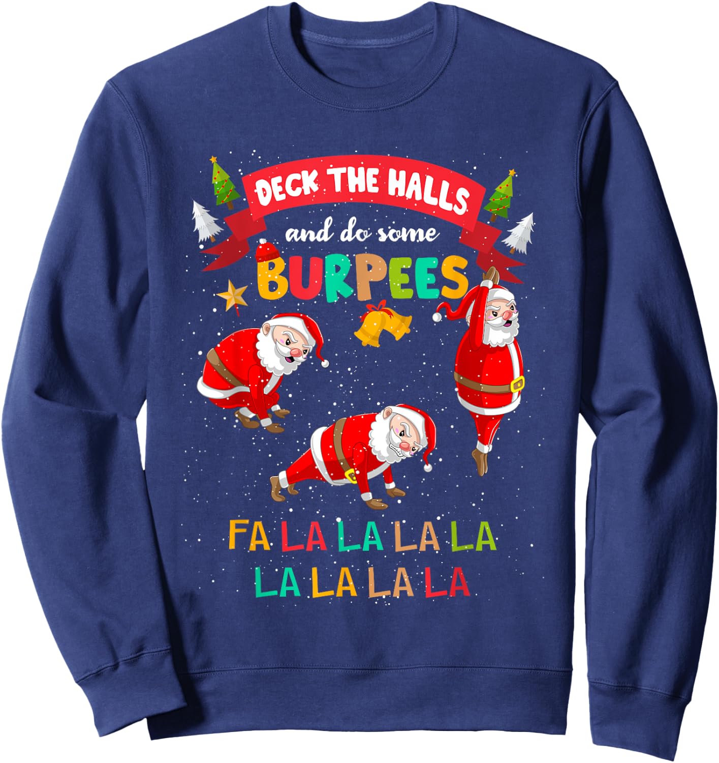 Deck The Halls And Do Some Burpees Christmas Gym Santa Claus Sweatshirt - Sweatshirt | Navy
