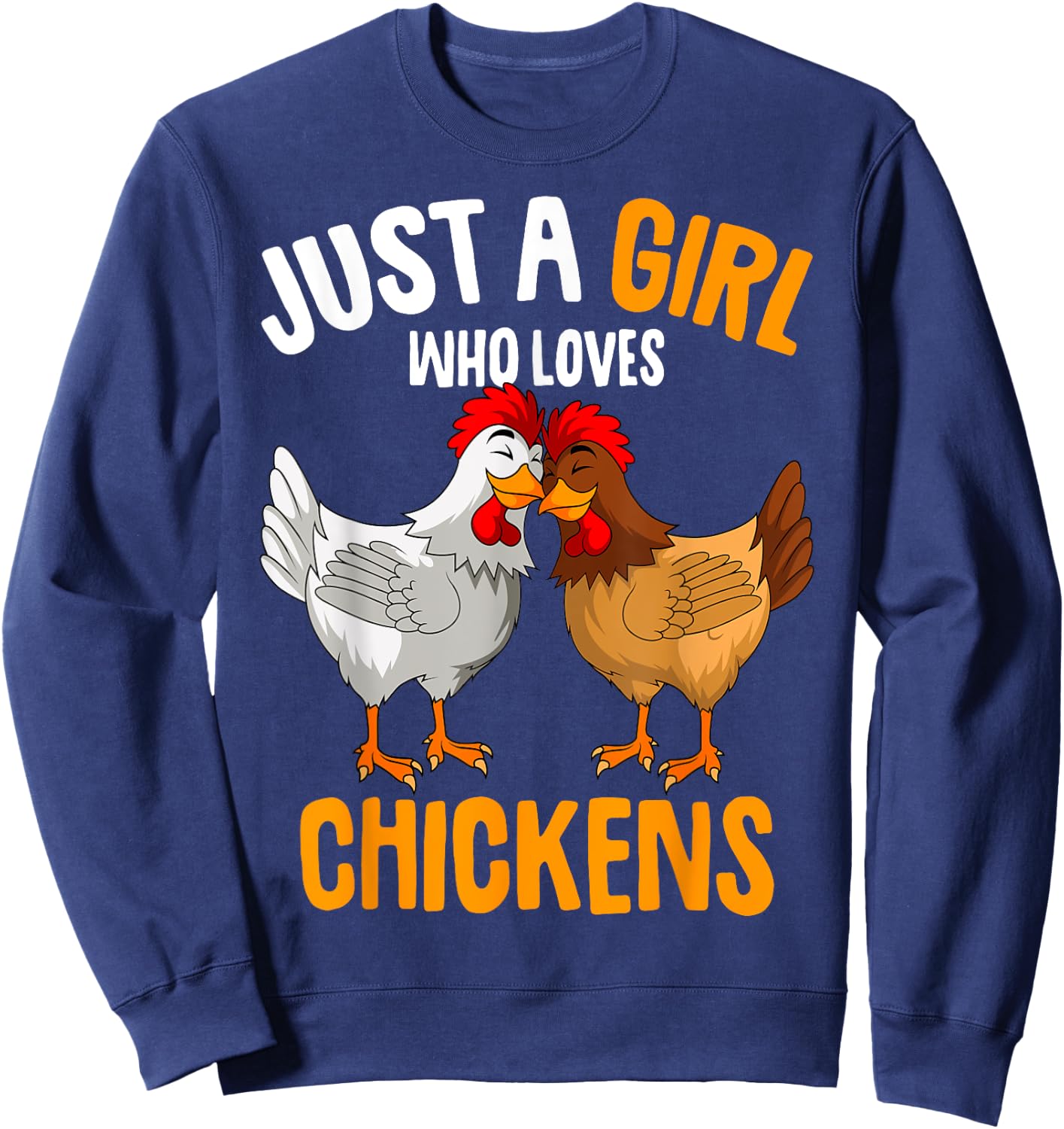Just a Girl who loves Chickens Kids Chicken Sweatshirt - Sweatshirt | Navy