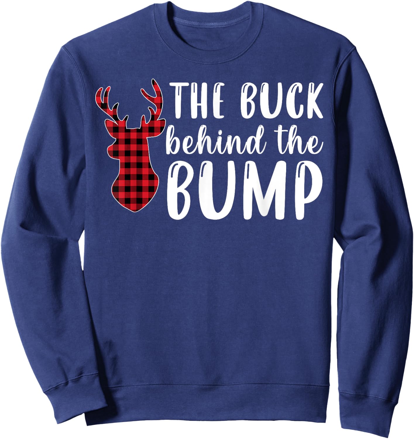 Pregnancy Announcement Buck Behind The Bump Funny Plaid Sweatshirt - Sweatshirt | Navy