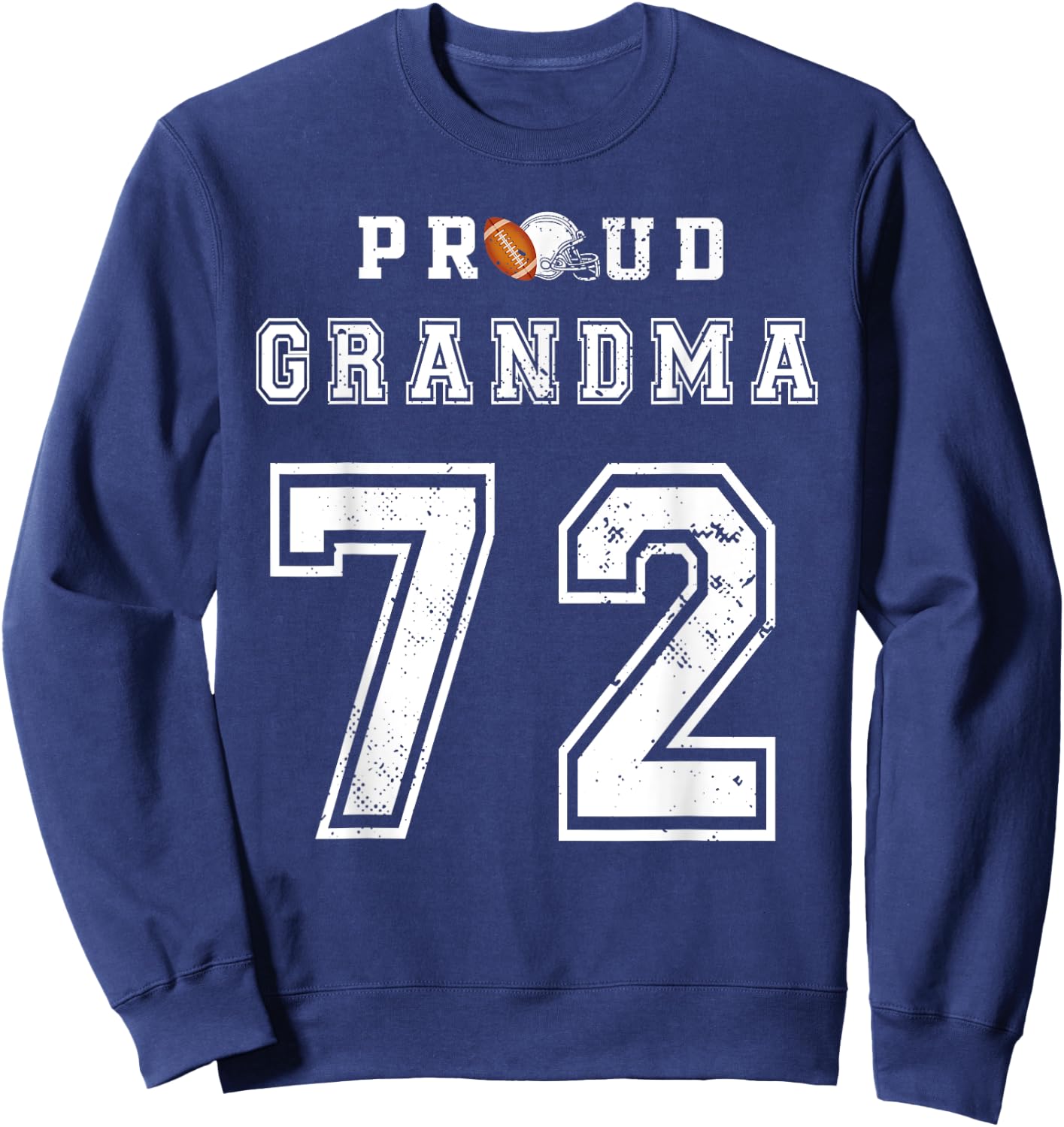 Custom Proud Football Grandma Number 72 Personalized Sweatshirt - Sweatshirt | Navy