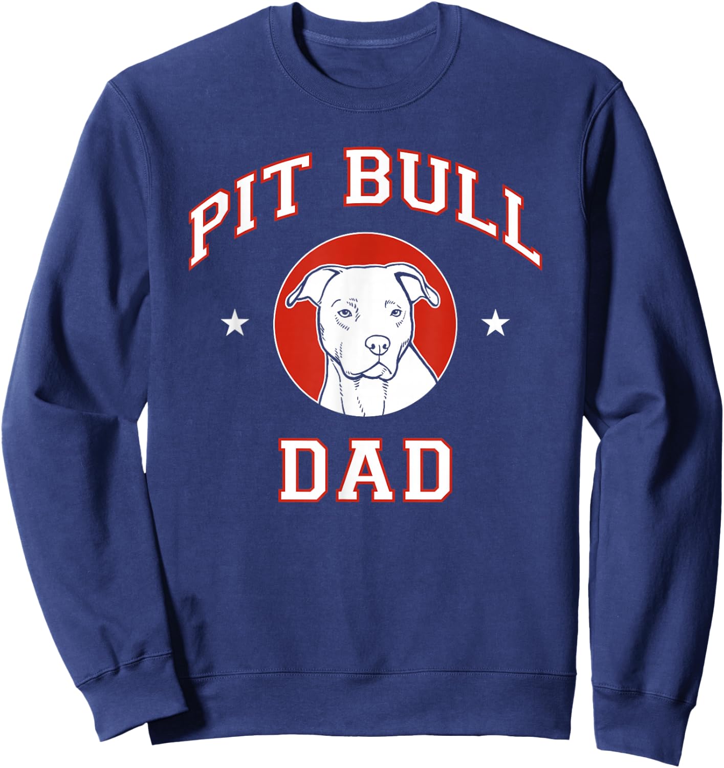Pit Bull Dad Dog Father Sweatshirt - Sweatshirt | Navy