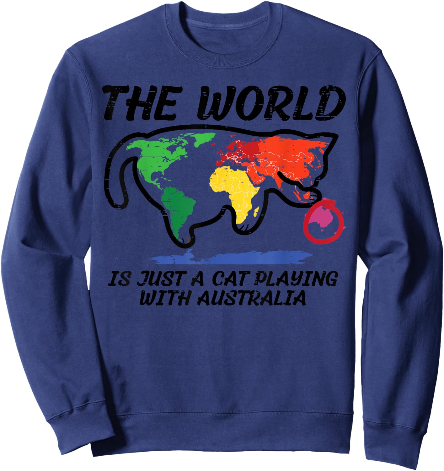 The World Is Cat Playing With Australia Funny Men Women Kids Sweatshirt - Sweatshirt | Navy