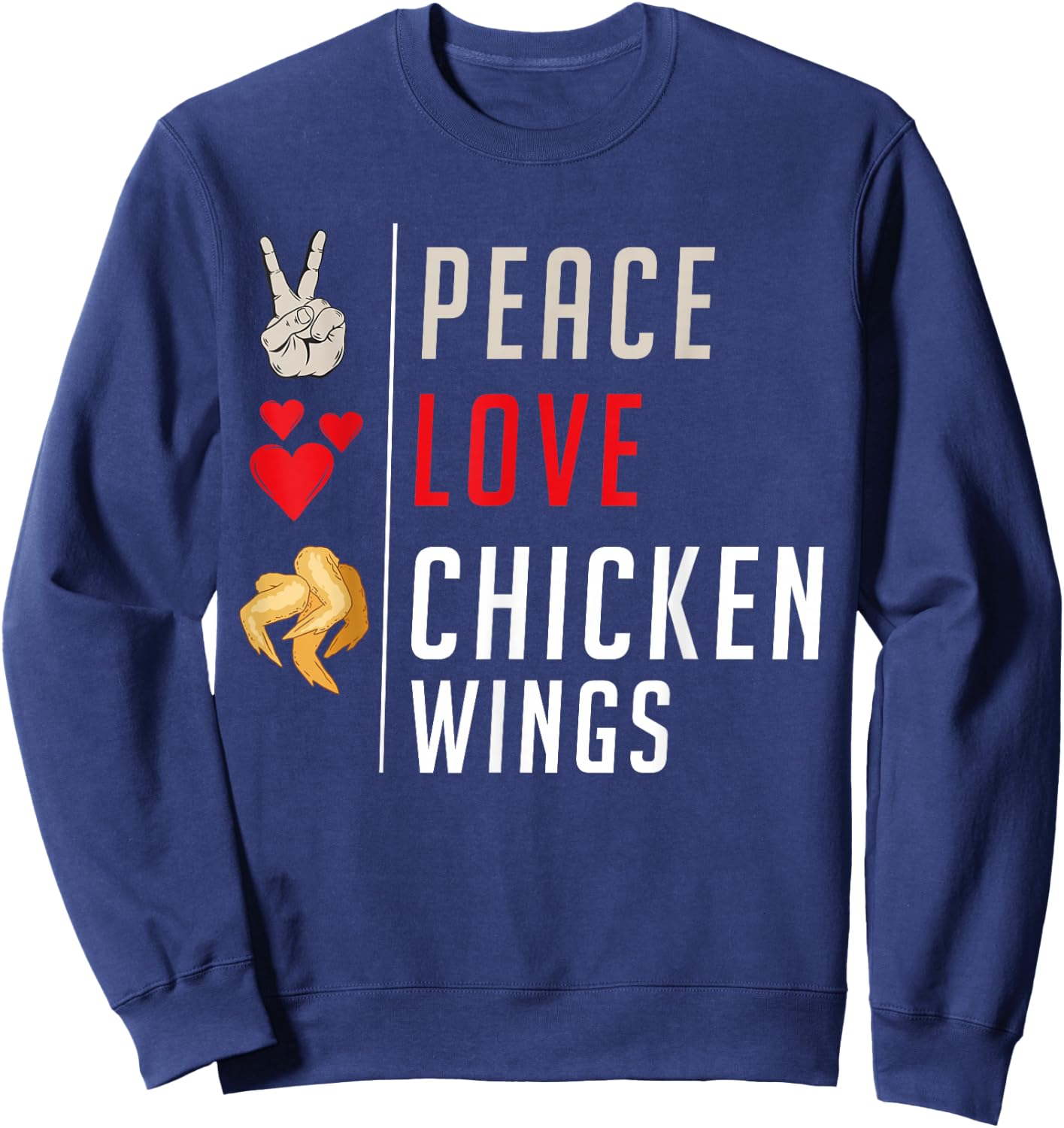Peace Love Chicken Wings Sweatshirt - Sweatshirt | Navy