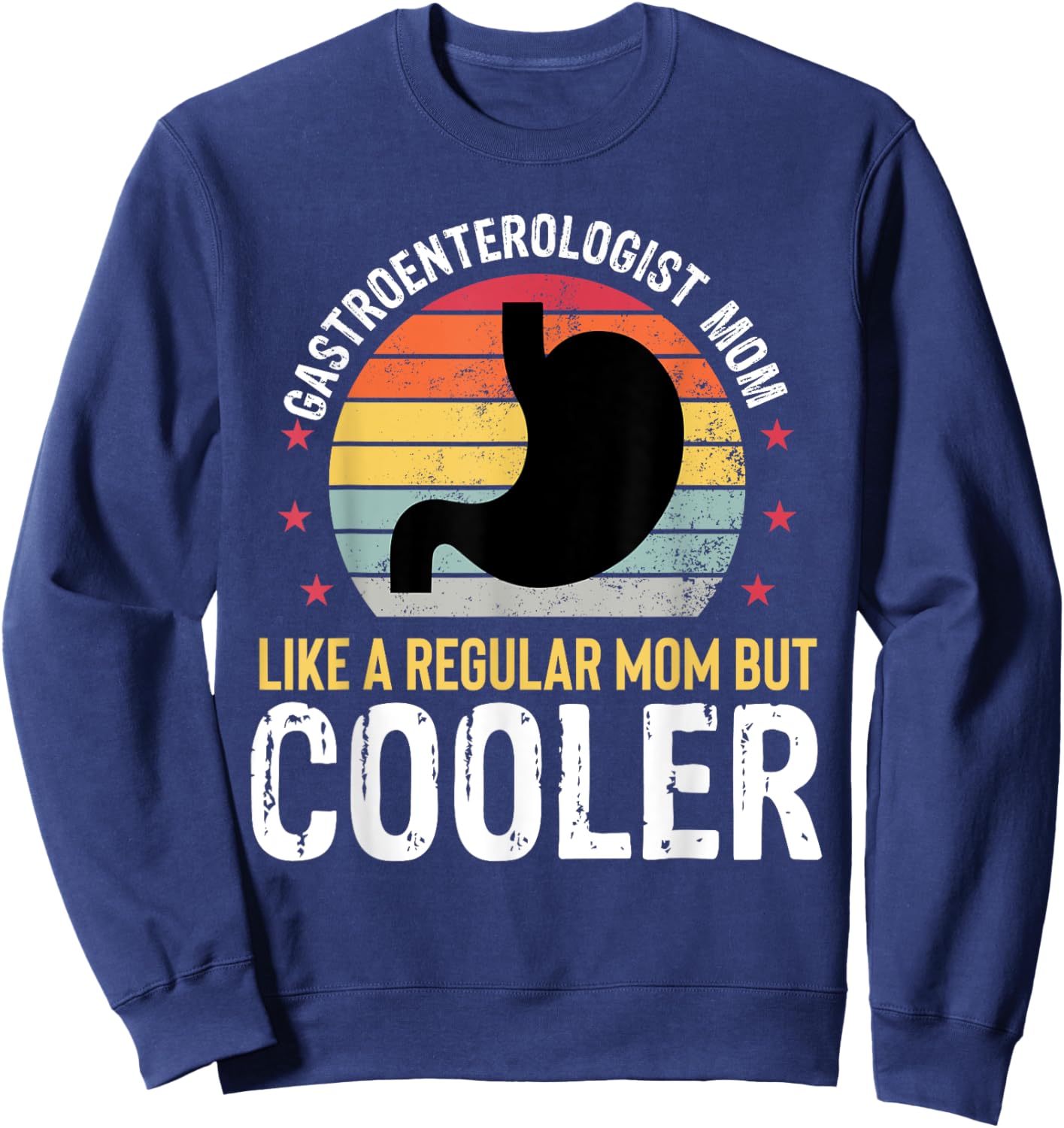 Gastroenterologist Mom Funny Gastro Mothers Day Women Sweatshirt - Sweatshirt | Navy