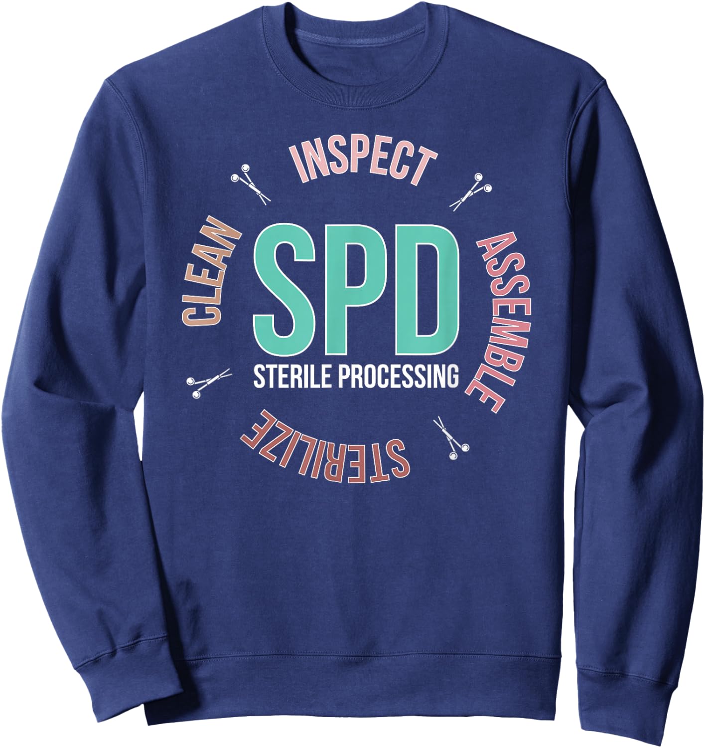 Sterile Processing Tech Sterile Processing Technician Sweatshirt - Sweatshirt | Navy