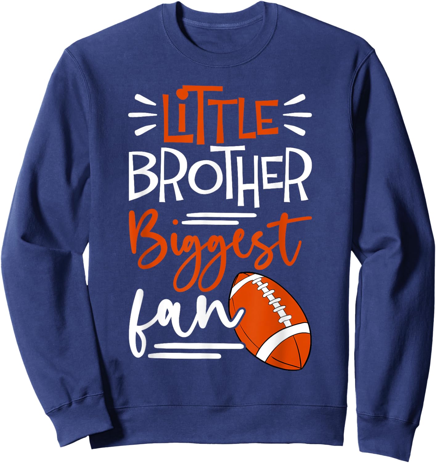 Little Brother Biggest Fan Football, Football Boys Sweatshirt - Sweatshirt | Navy