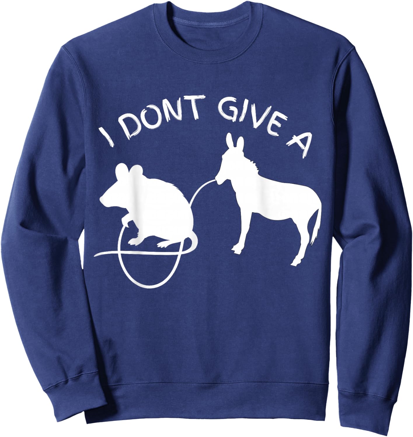 I Dont Give a Rats Donkey Sweatshirt - Sweatshirt | Navy