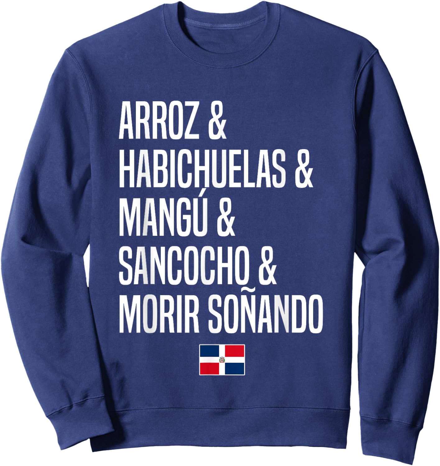 Dominican Food Dominican Republic Sweatshirt - Sweatshirt | Navy