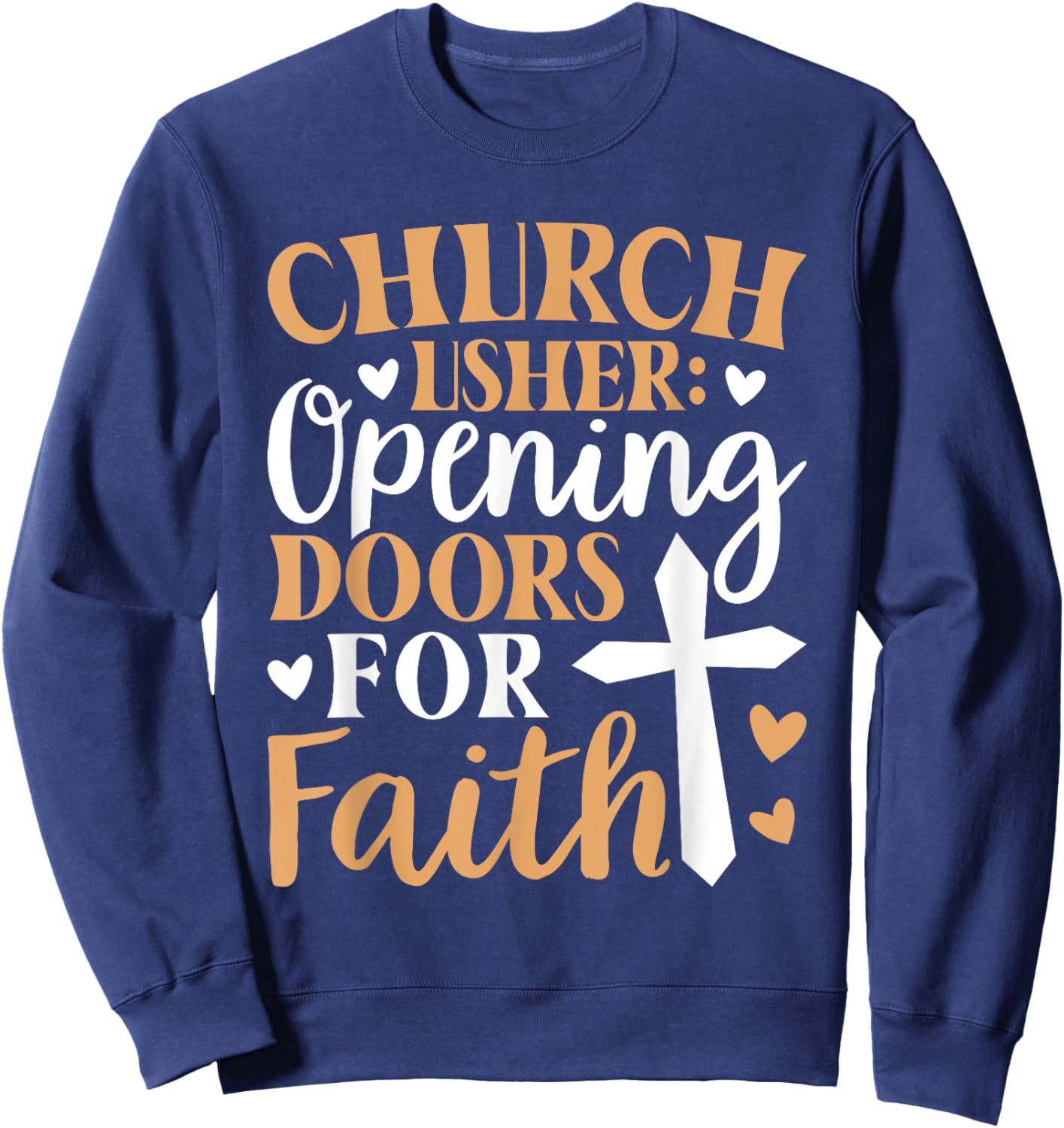 Church Usher Opening Doors For Faith Cross Catholicism Sweatshirt - Sweatshirt | Navy