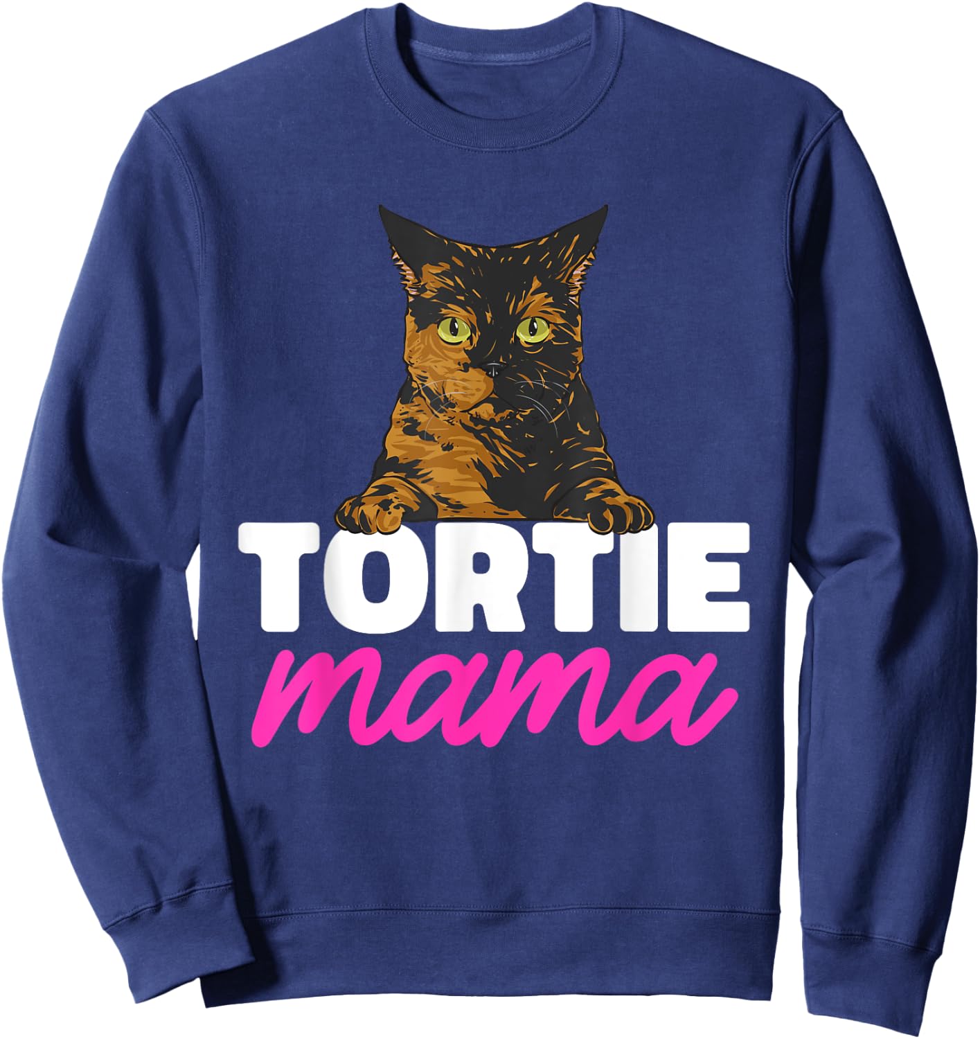 Tortoiseshell Cat Mom Tortie Mama Sweatshirt - Sweatshirt | Navy