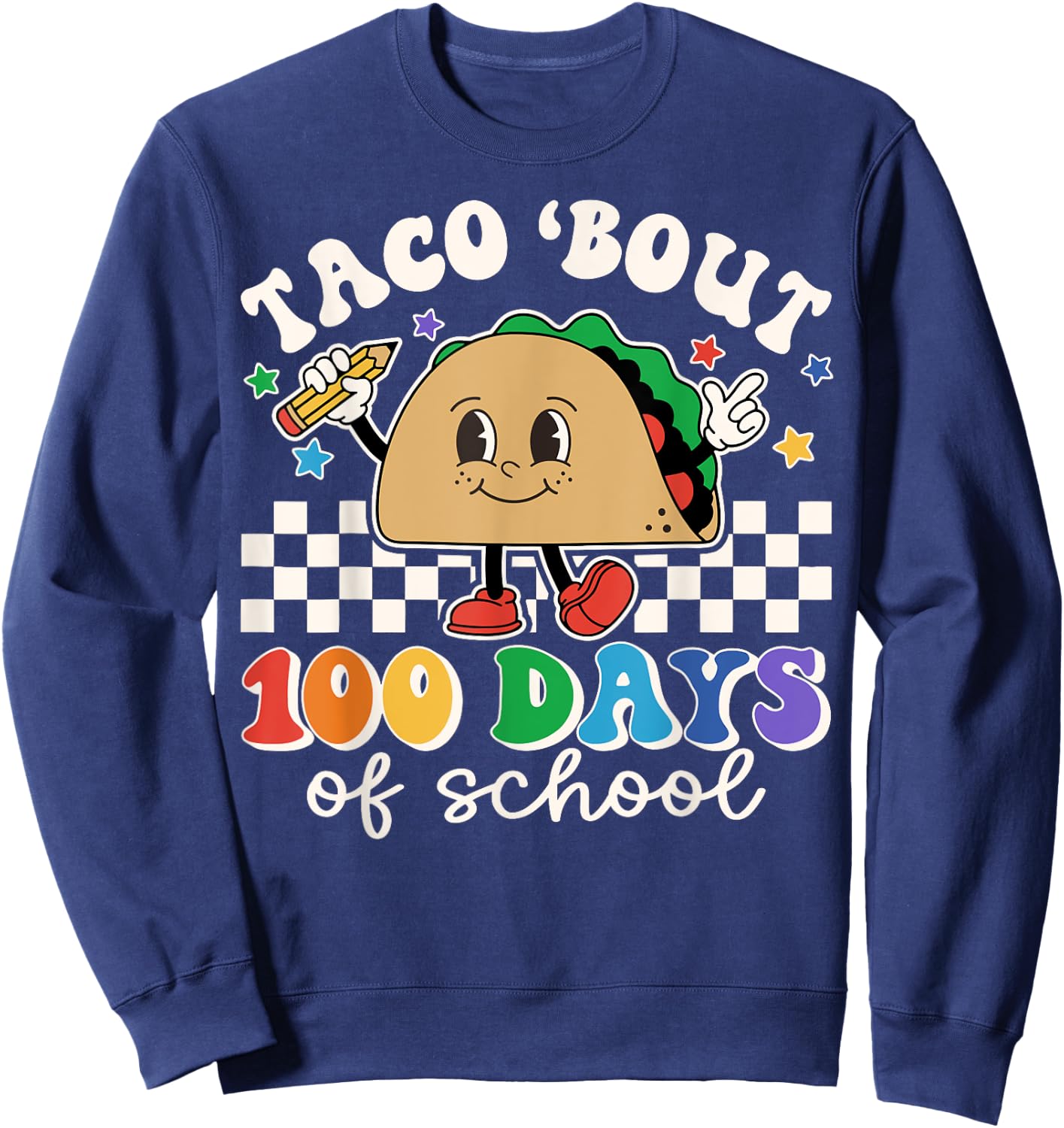 Taco Bout 100 Days of School Teacher Retro 100th Day Student Sweatshirt - Sweatshirt | Navy