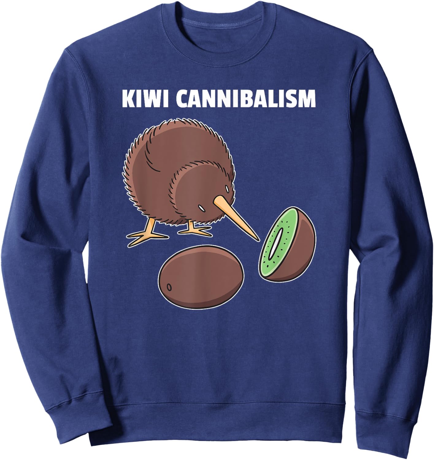 Kiwi Cannibalism Funny Kiwi Pun Sweatshirt - Sweatshirt | Navy