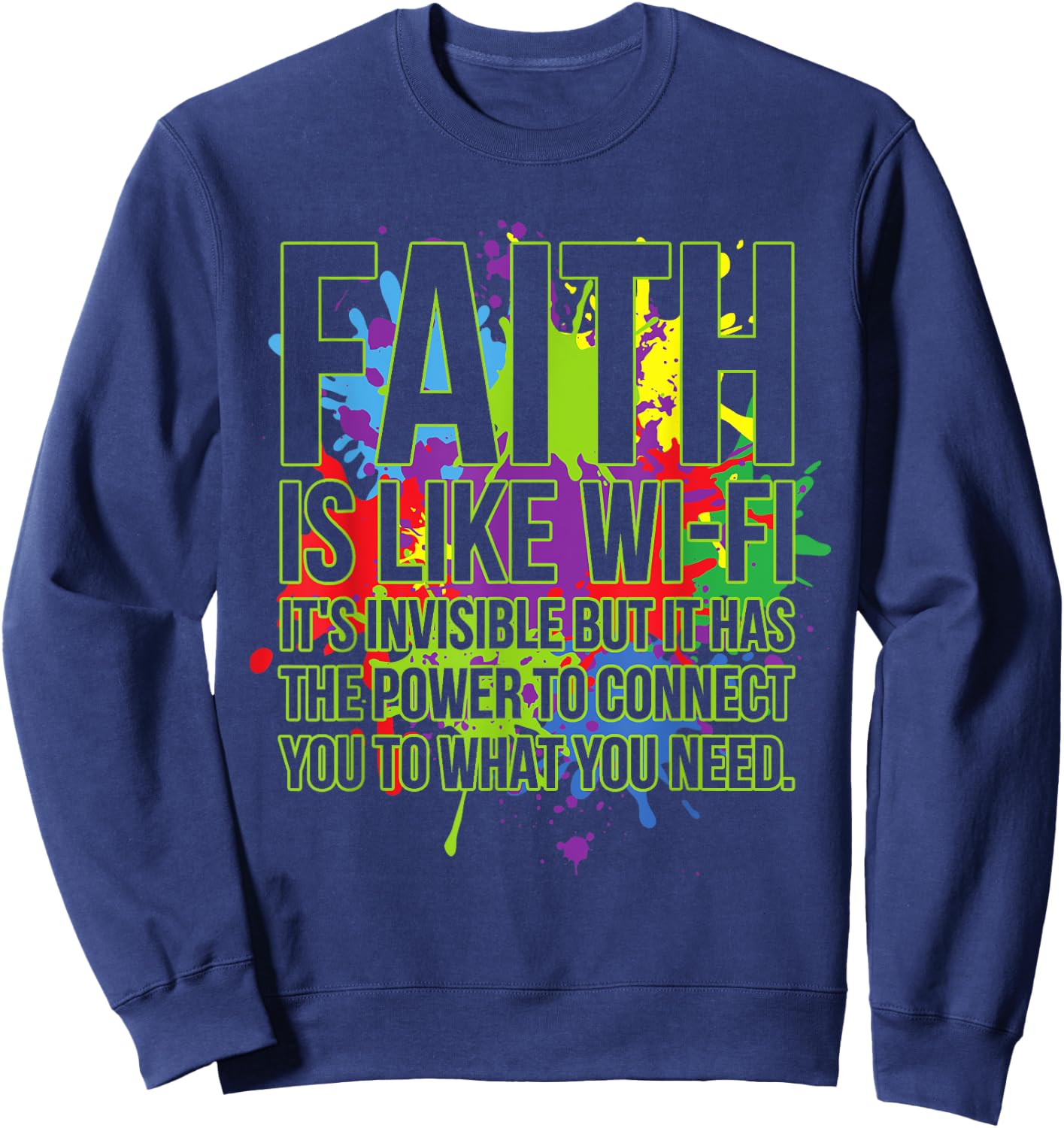 Faith Is Like Wifi God Jesus Religious Christian Men Women Sweatshirt - Sweatshirt | Navy