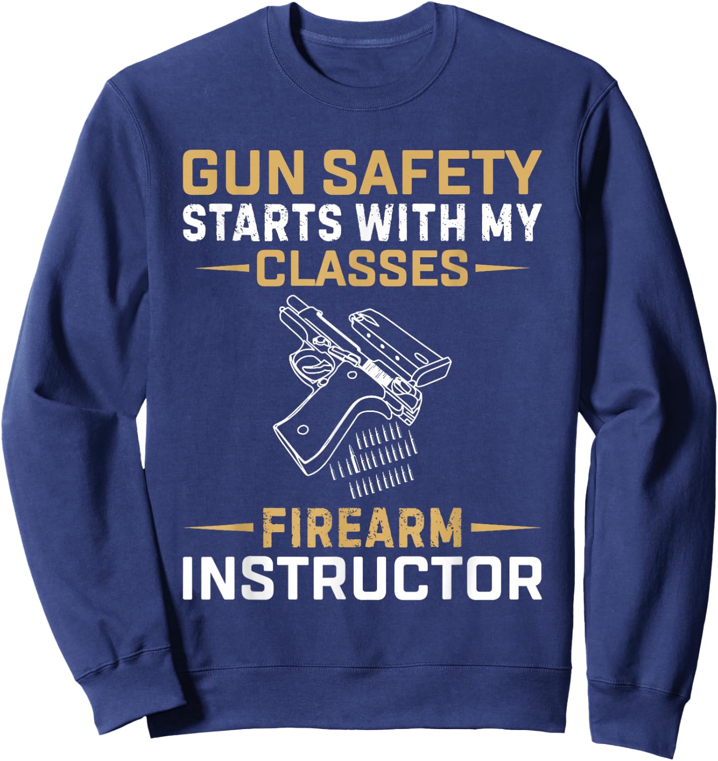 Firearm Instructor Safety Gun Weapons Owner Instructor Sweatshirt - Sweatshirt | Navy