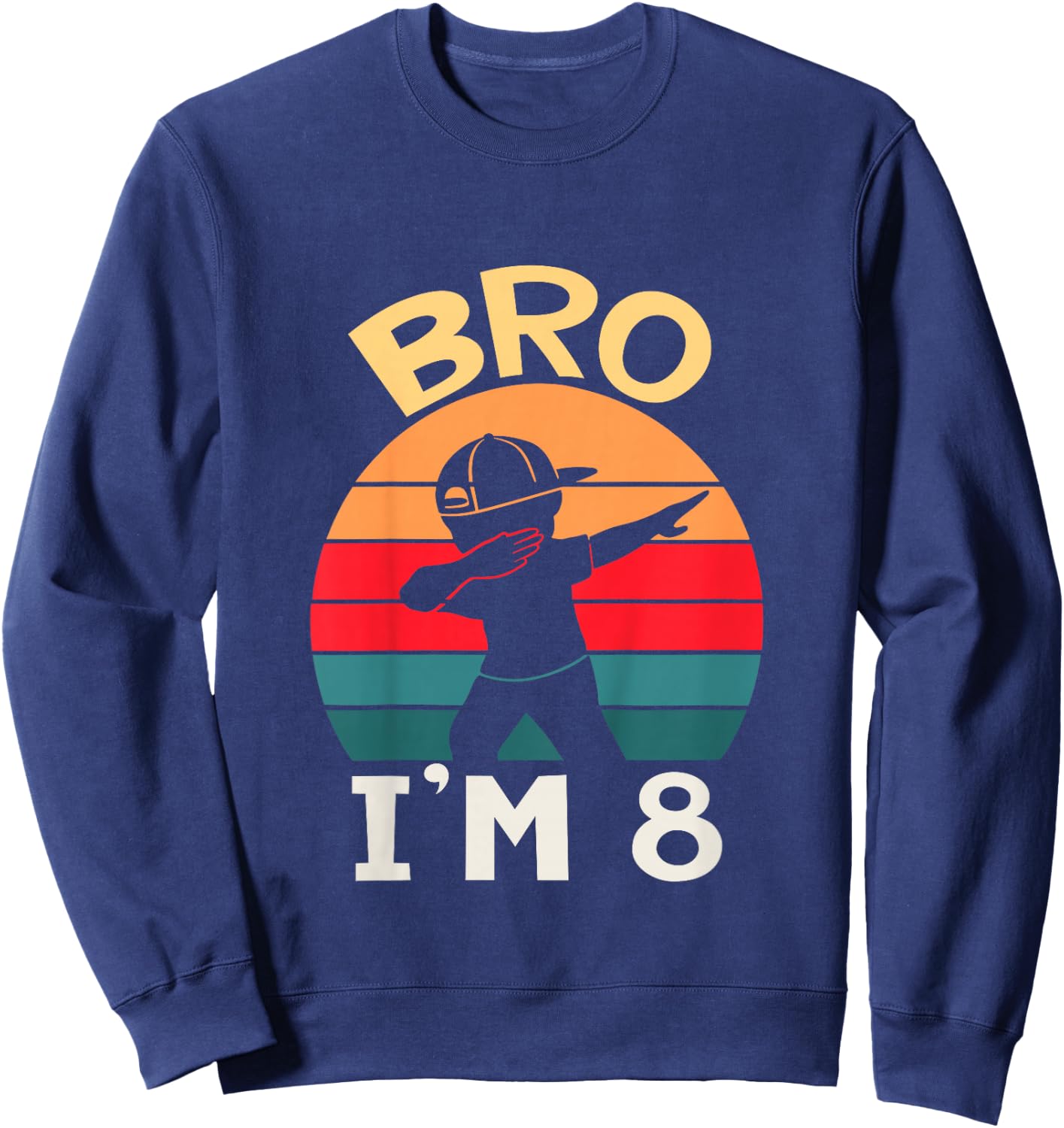 Kids Bro I’m 8 Year Old Eight Eighth Party 8th Birthday Boy Sweatshirt - Sweatshirt | Navy