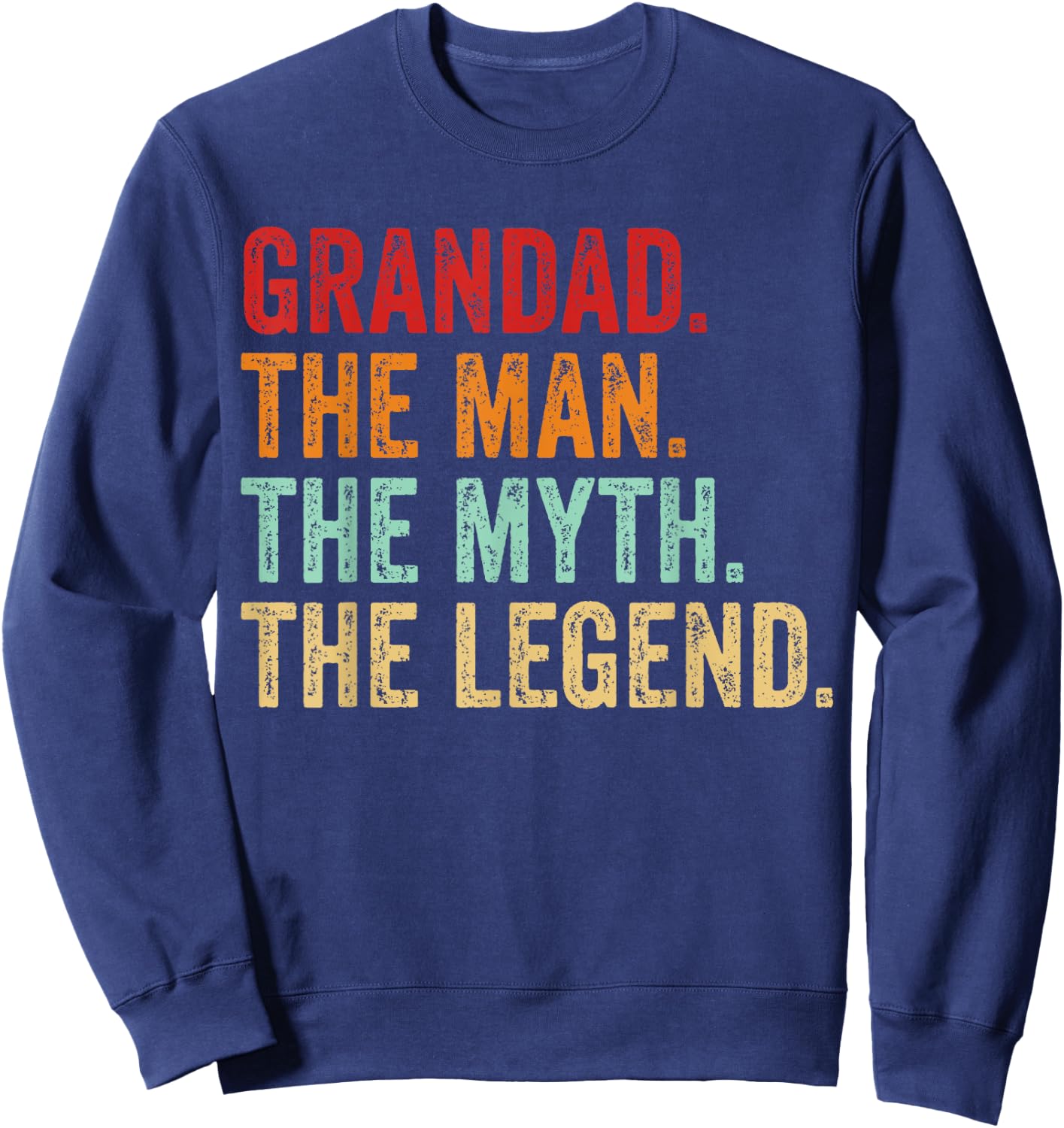 Grandad THE MAN THE MYTH THE LEGEND Dad Grandpa Father's Day Sweatshirt - Sweatshirt | Navy