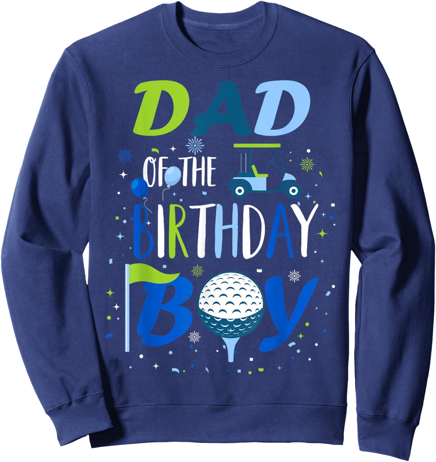 Dad of The Birthday Boy Hole in One Golf Sport Matching Sweatshirt - Sweatshirt | Navy