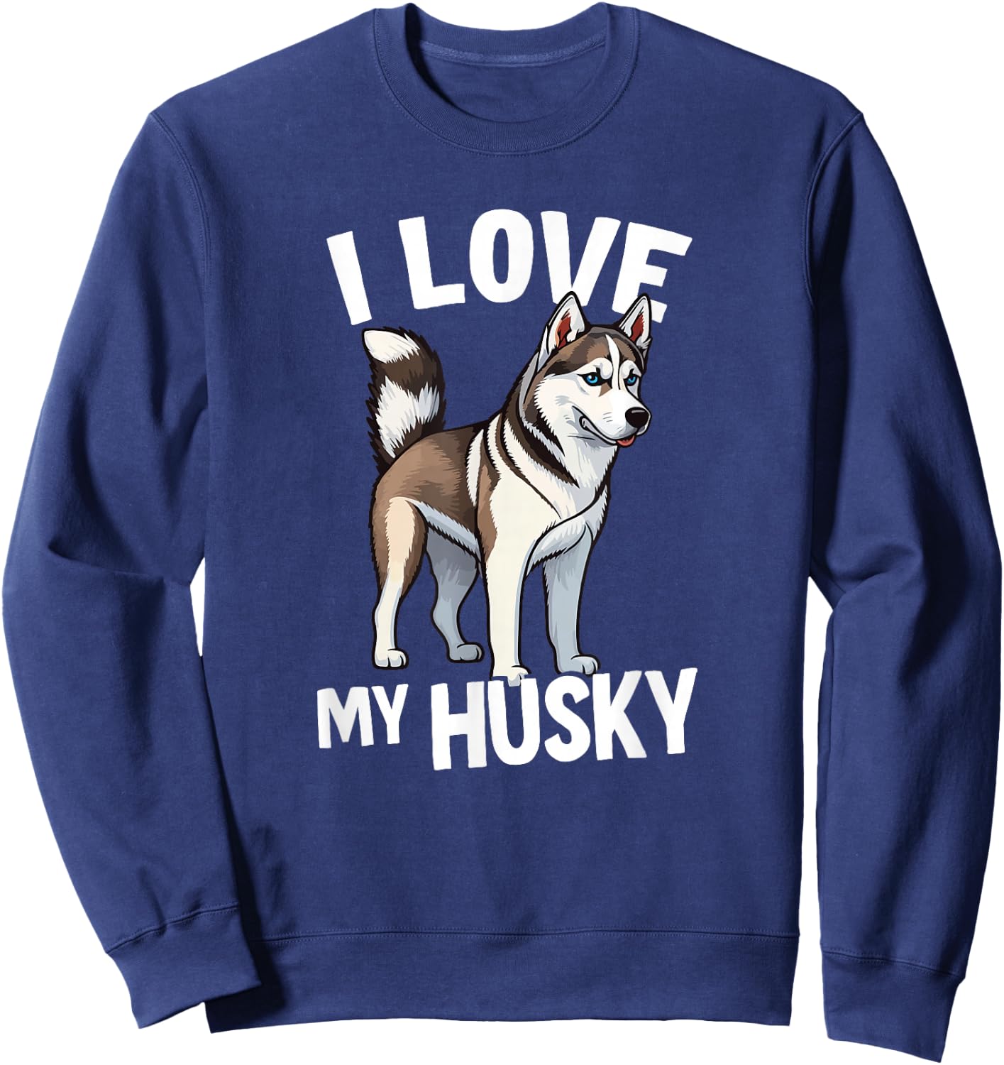 I Love My Husky Sweatshirt - Sweatshirt | Navy