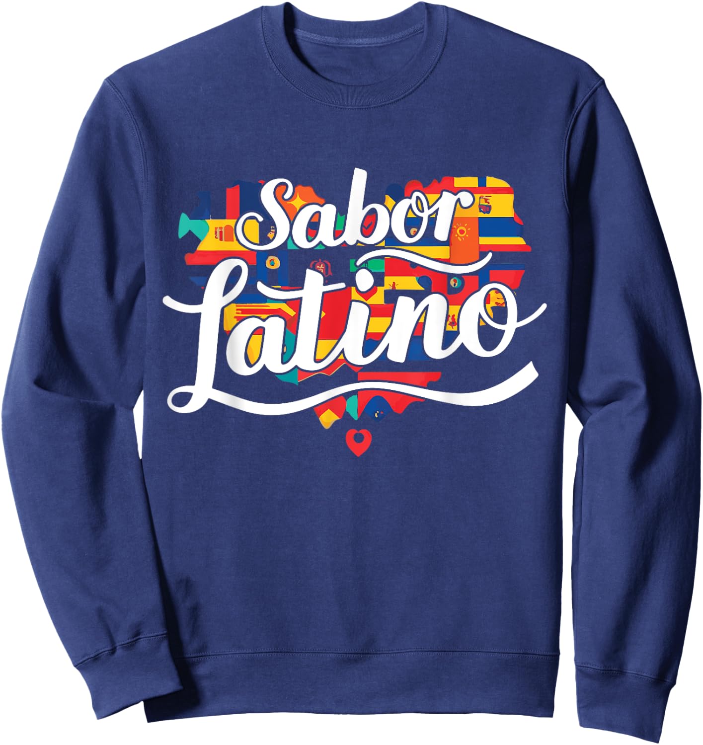 Sabor Latino Latin Flavor Hispanic Heritage Sweatshirt - Sweatshirt | Navy