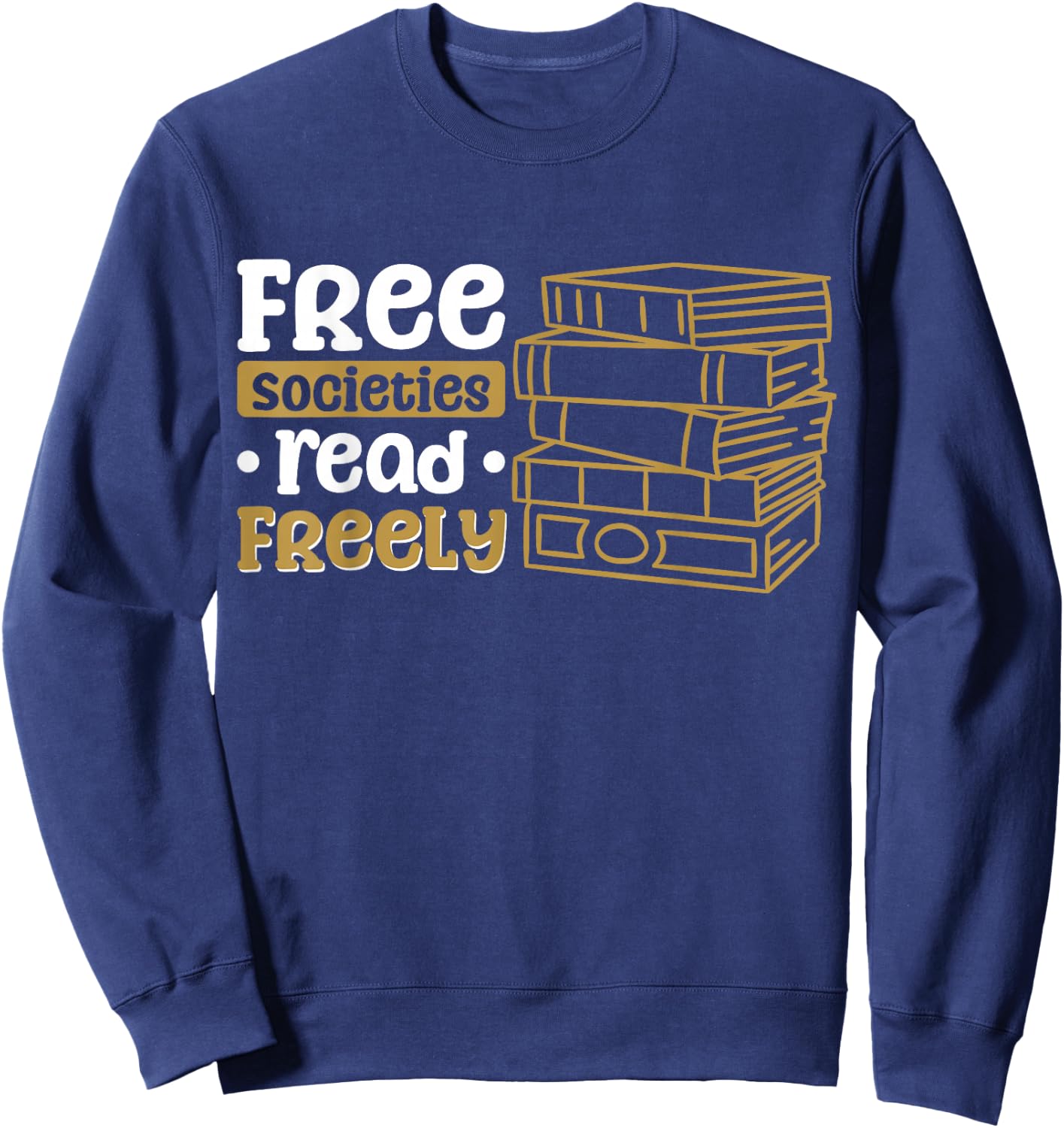 Free Societies Read Freely Sweatshirt - Sweatshirt | Navy