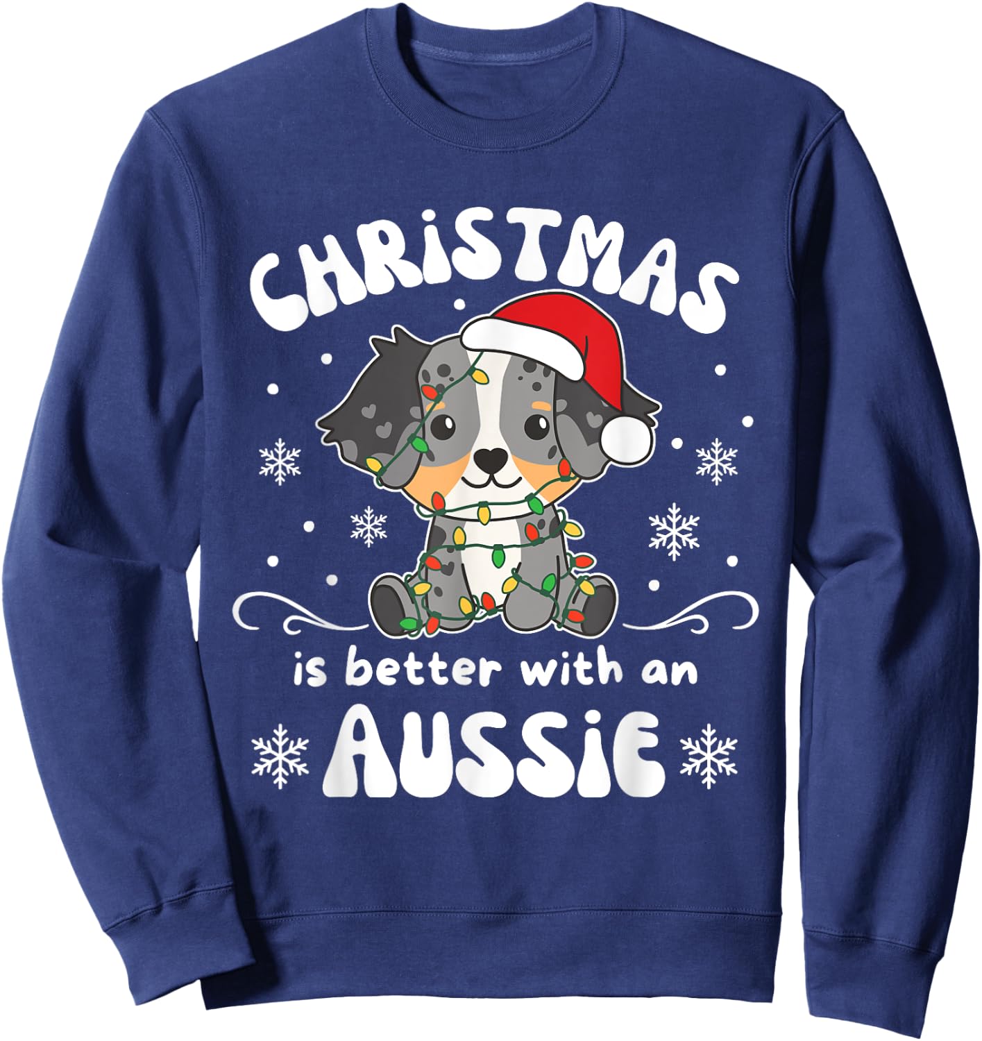 Christmas Is Better With An Aussie Cutie Sweatshirt - Sweatshirt | Navy