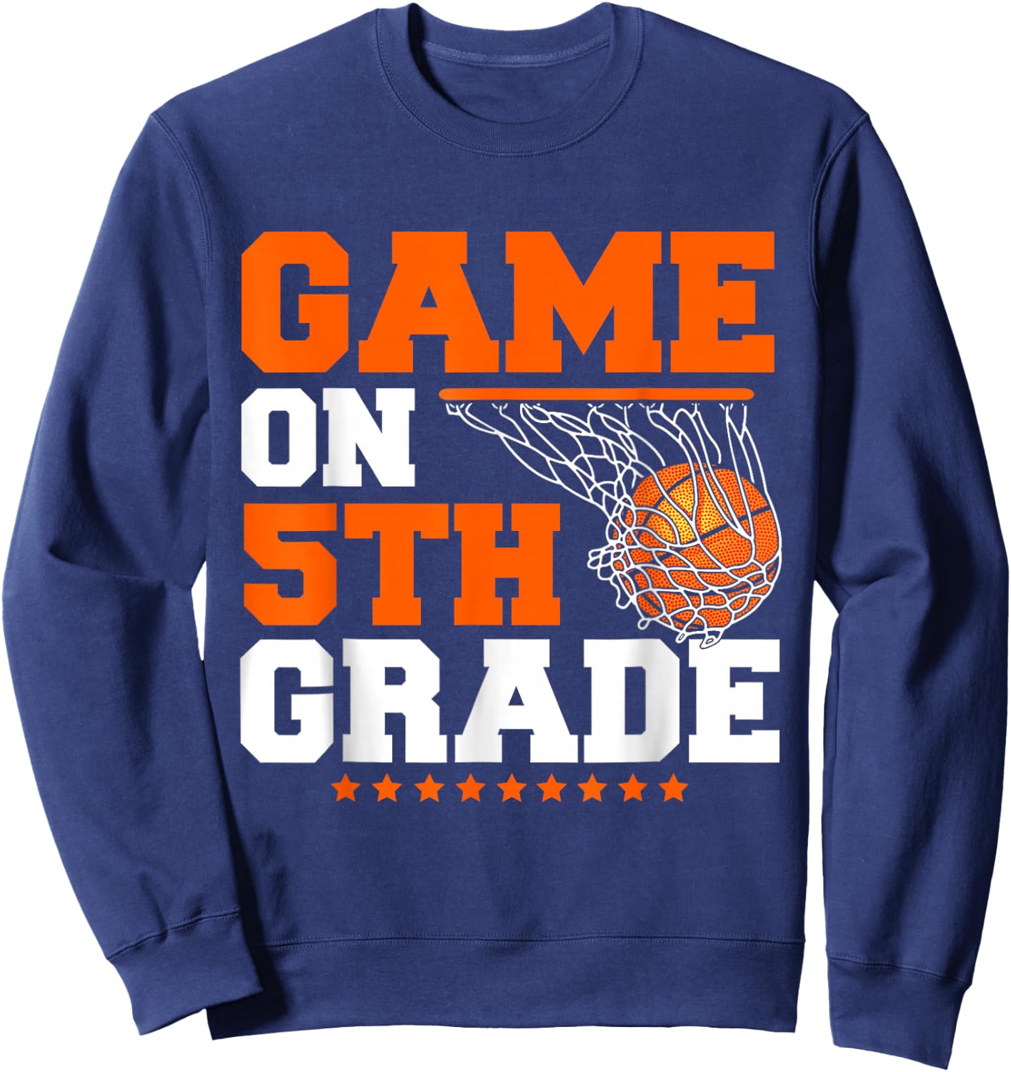 Funny Games On Fifth Grade Basketball First Day Of School Sweatshirt - Sweatshirt | Navy