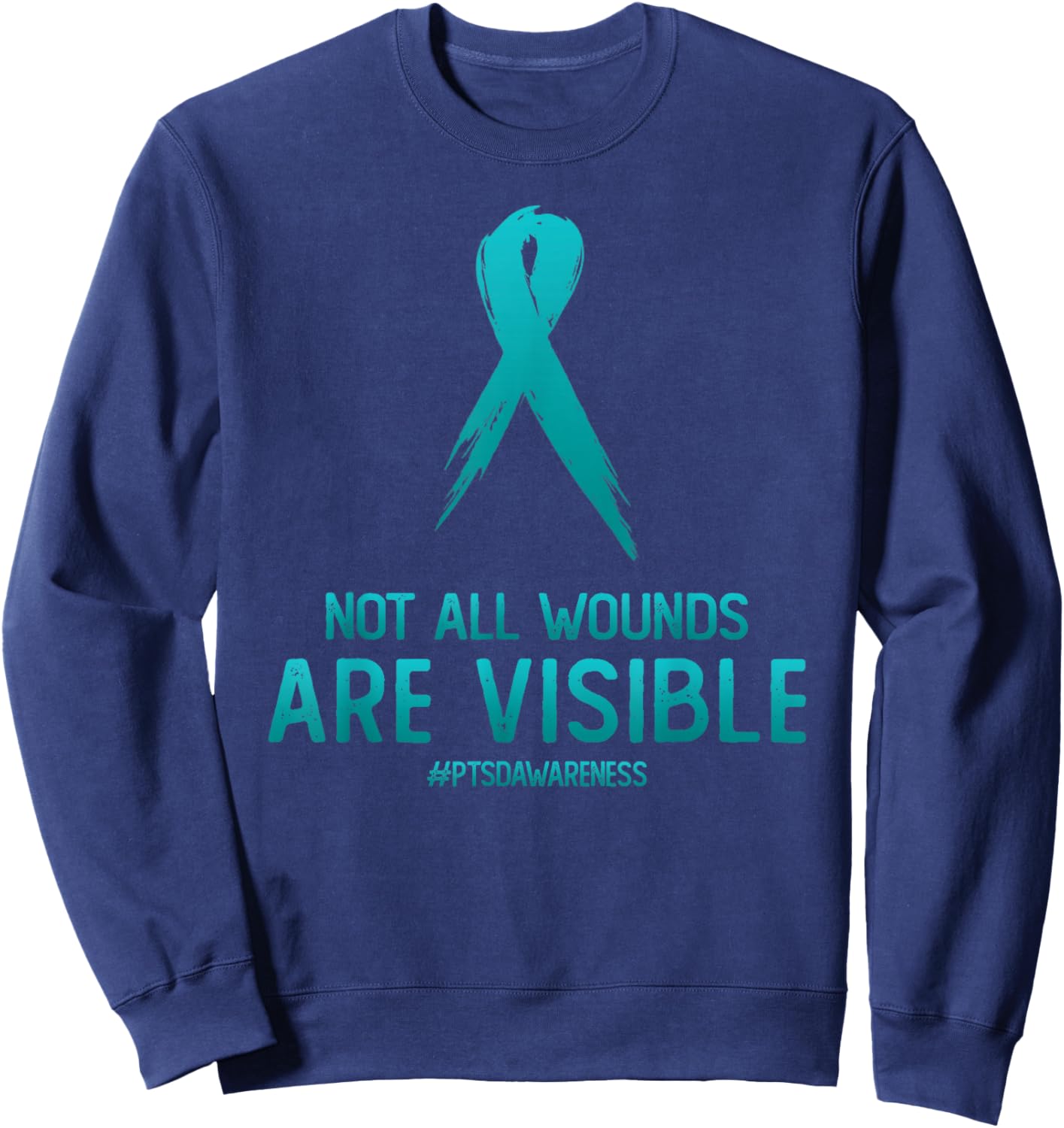 Not All Wounds Are Visible PTSD Awareness Month Day Sweatshirt - Sweatshirt | Navy