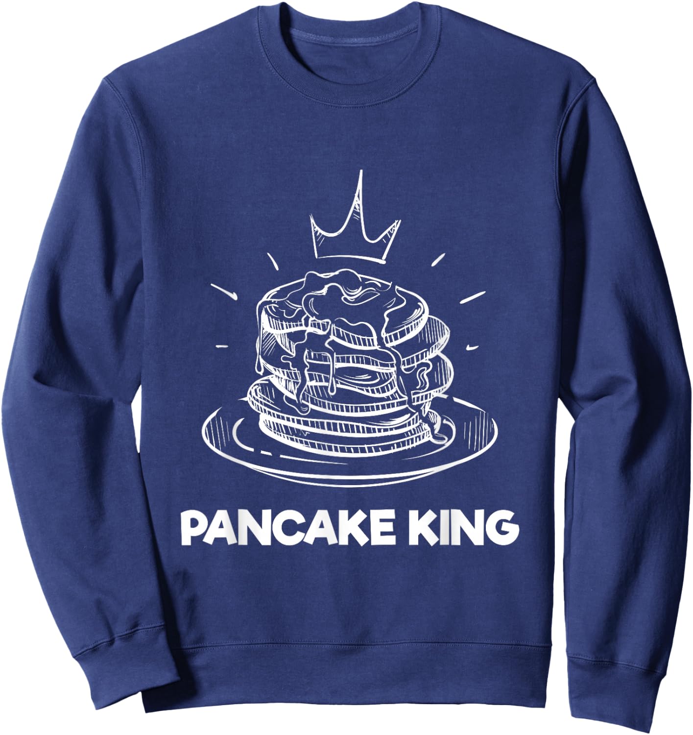 Pancake King Crown Funny Brunch Breakfast Lover Sweatshirt - Sweatshirt | Navy