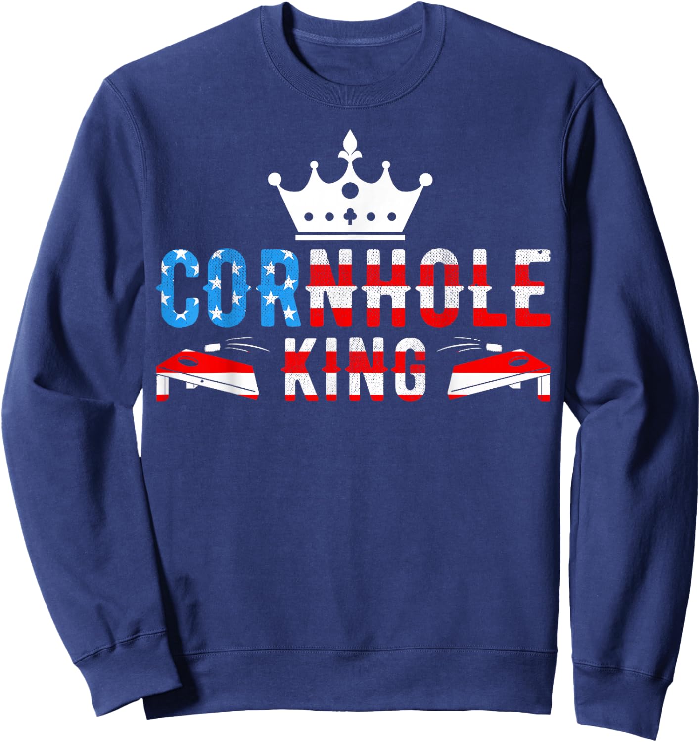 Cornhole - American Flag July 4th Patriotic Cornhole King Sweatshirt - Sweatshirt | Navy