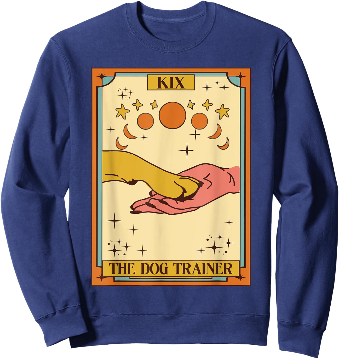 Dog Training Positive Reinforcement Dog Trainer Tarot Card Sweatshirt - Sweatshirt | Navy