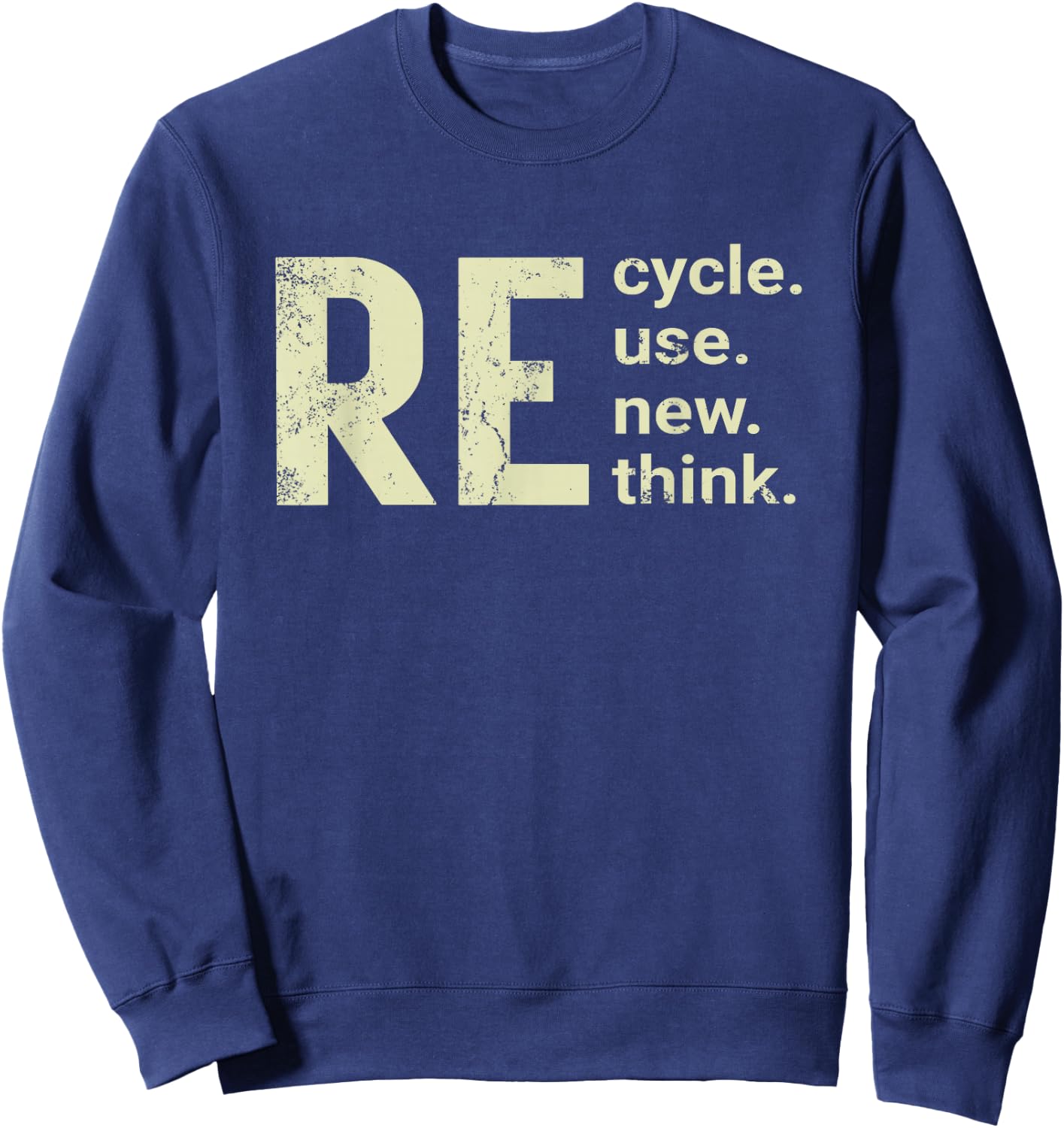 RE Cycle Use New Think Sweatshirt - Sweatshirt | Navy