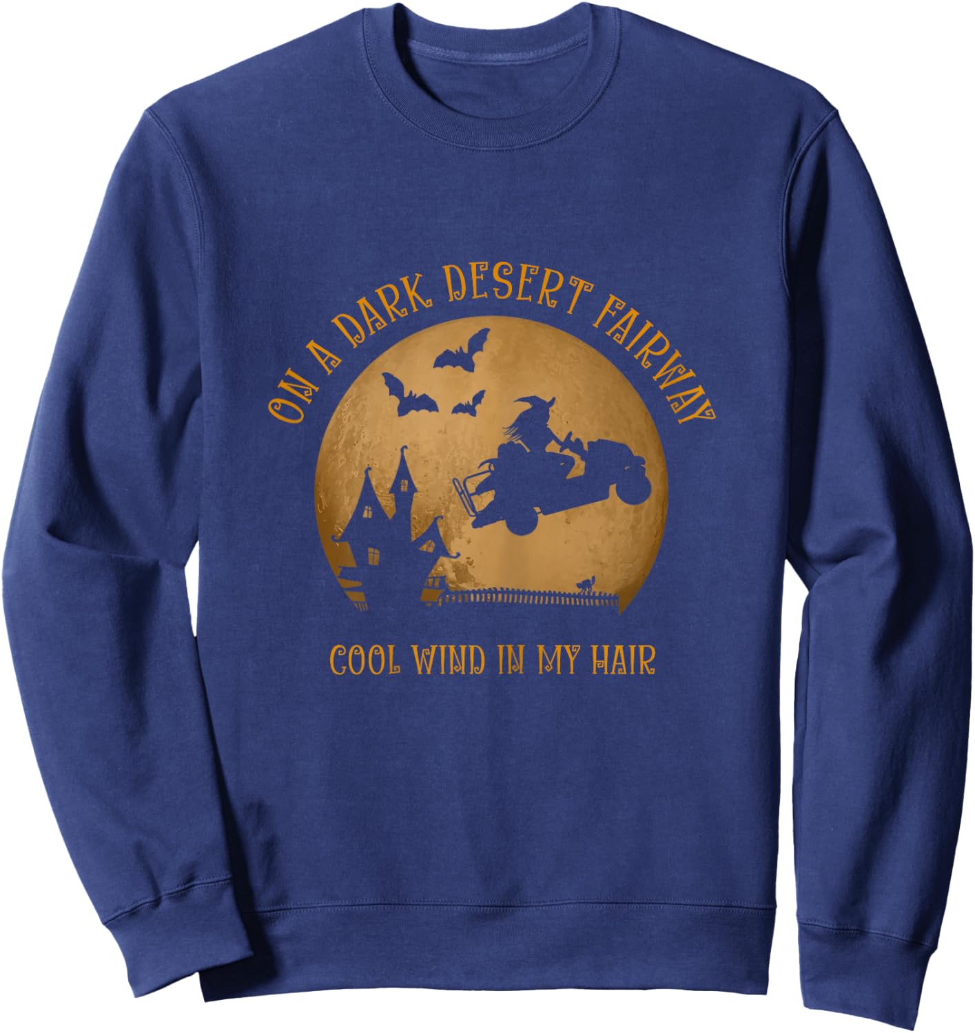 On A Dark Desert Fairway Cool Wind In My Hair Golf Witch Sweatshirt - Sweatshirt | Navy