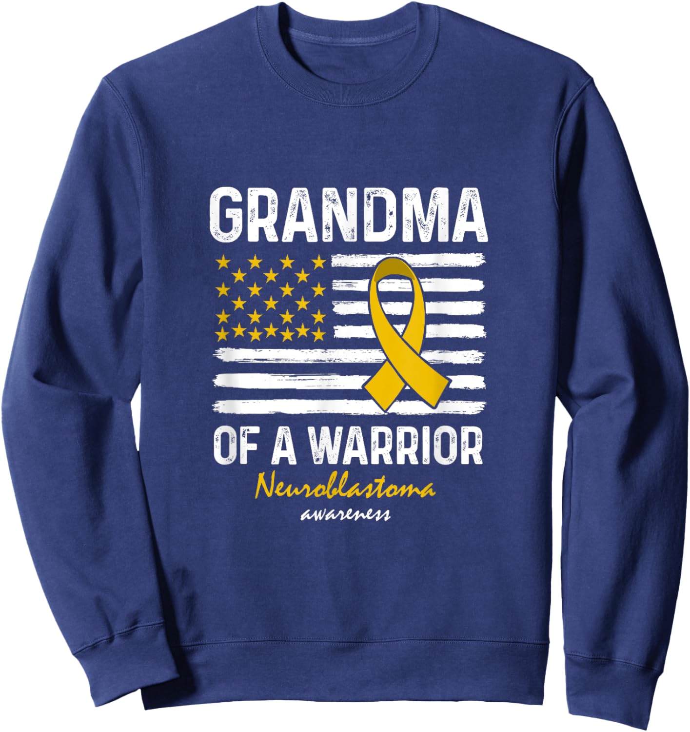 Yellow Neuroblastoma Warrior Support Grandma Of A Warrior Sweatshirt - Sweatshirt | Navy