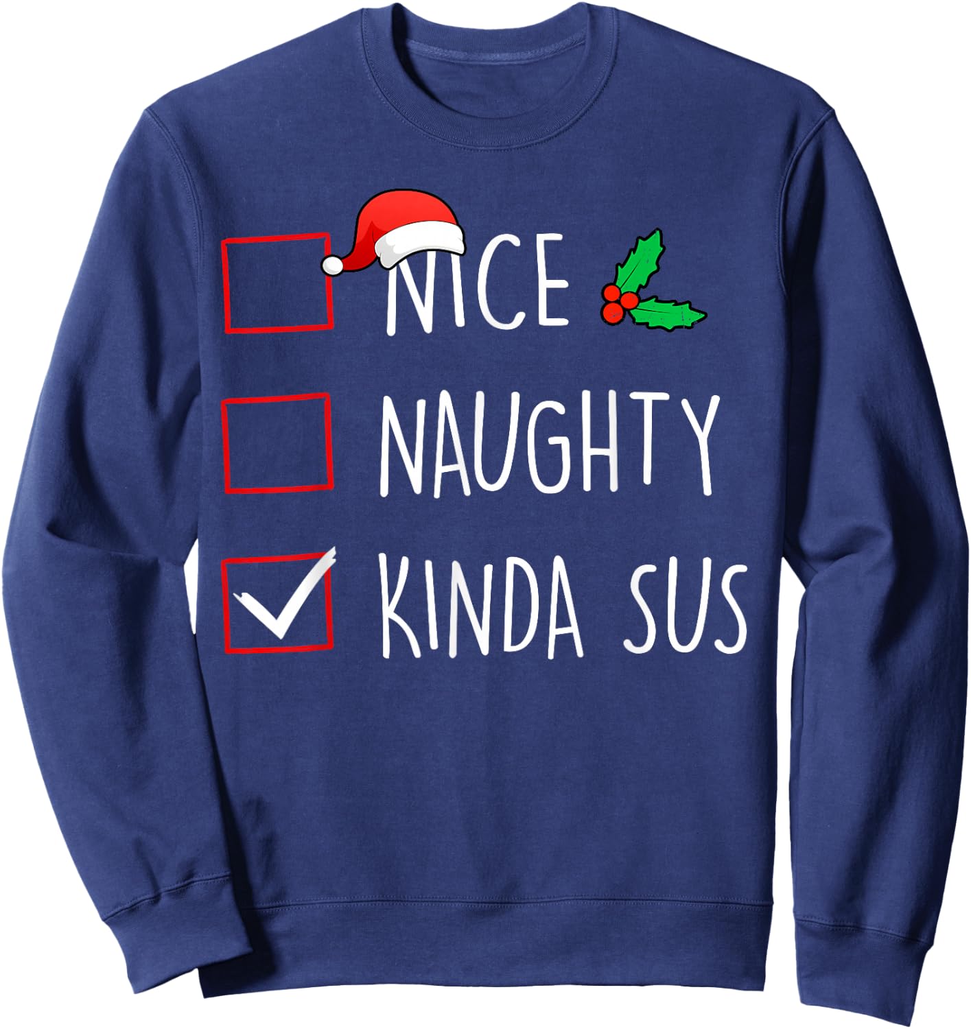 Nice Naughty Kinda Sus Christmas Family Matching Sweatshirt - Sweatshirt | Navy