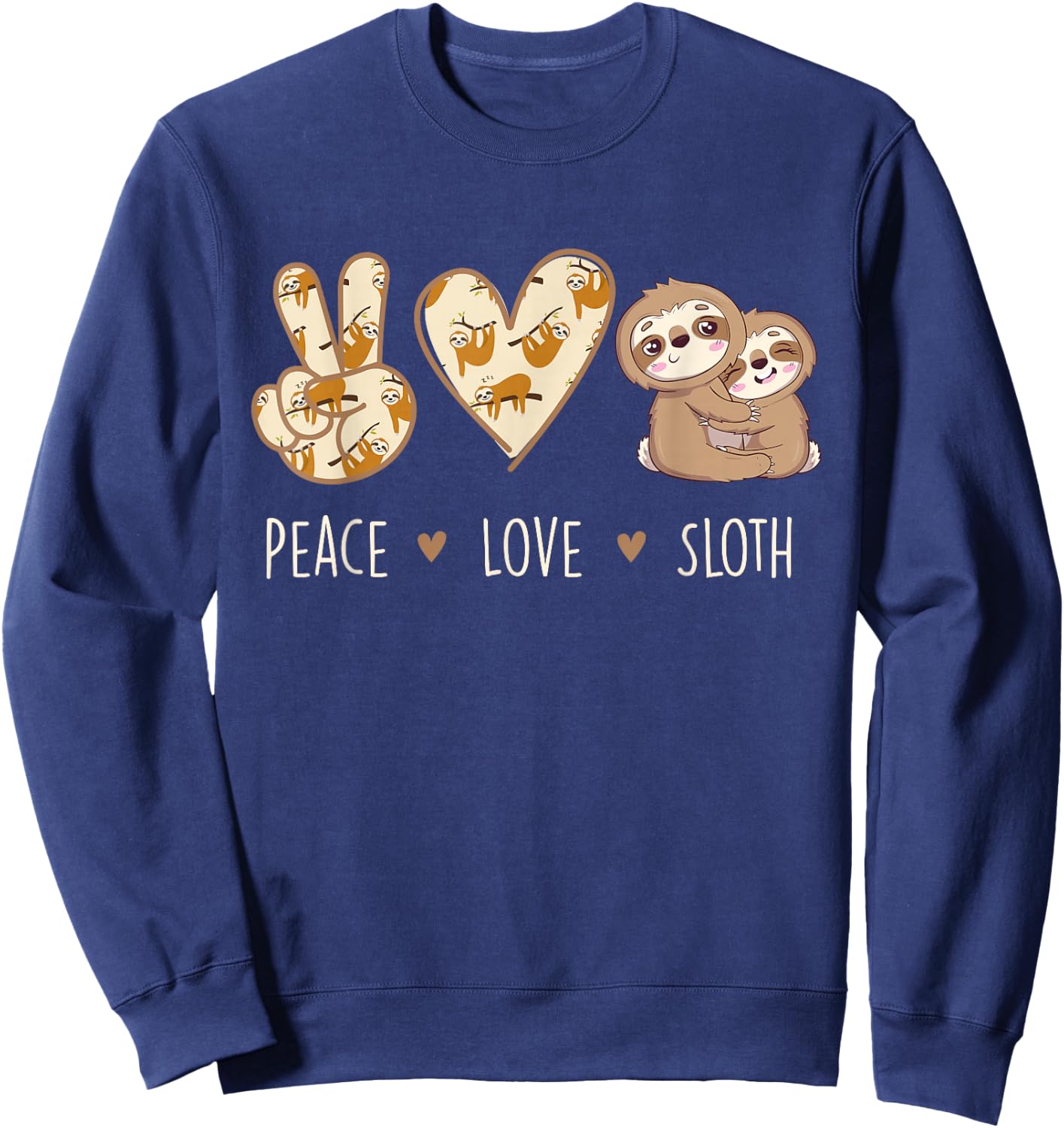 Peace Love Sloth - Animal Lover Environmentalist Zookeeper Sweatshirt - Sweatshirt | Navy