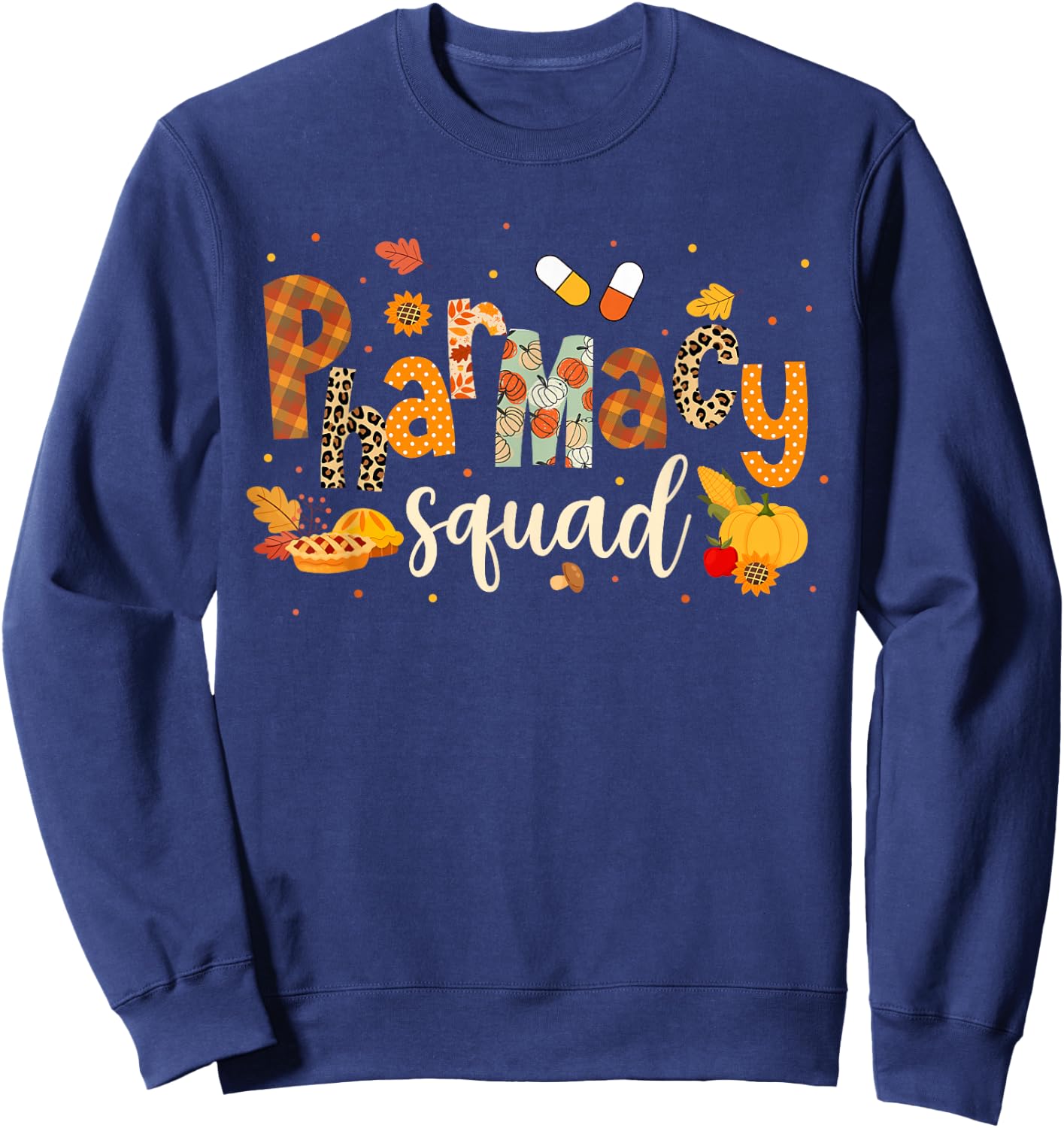 Funny Pharmacy Squad Pharmacist Thanksgiving Fall Pumpkin Sweatshirt - Sweatshirt | Navy
