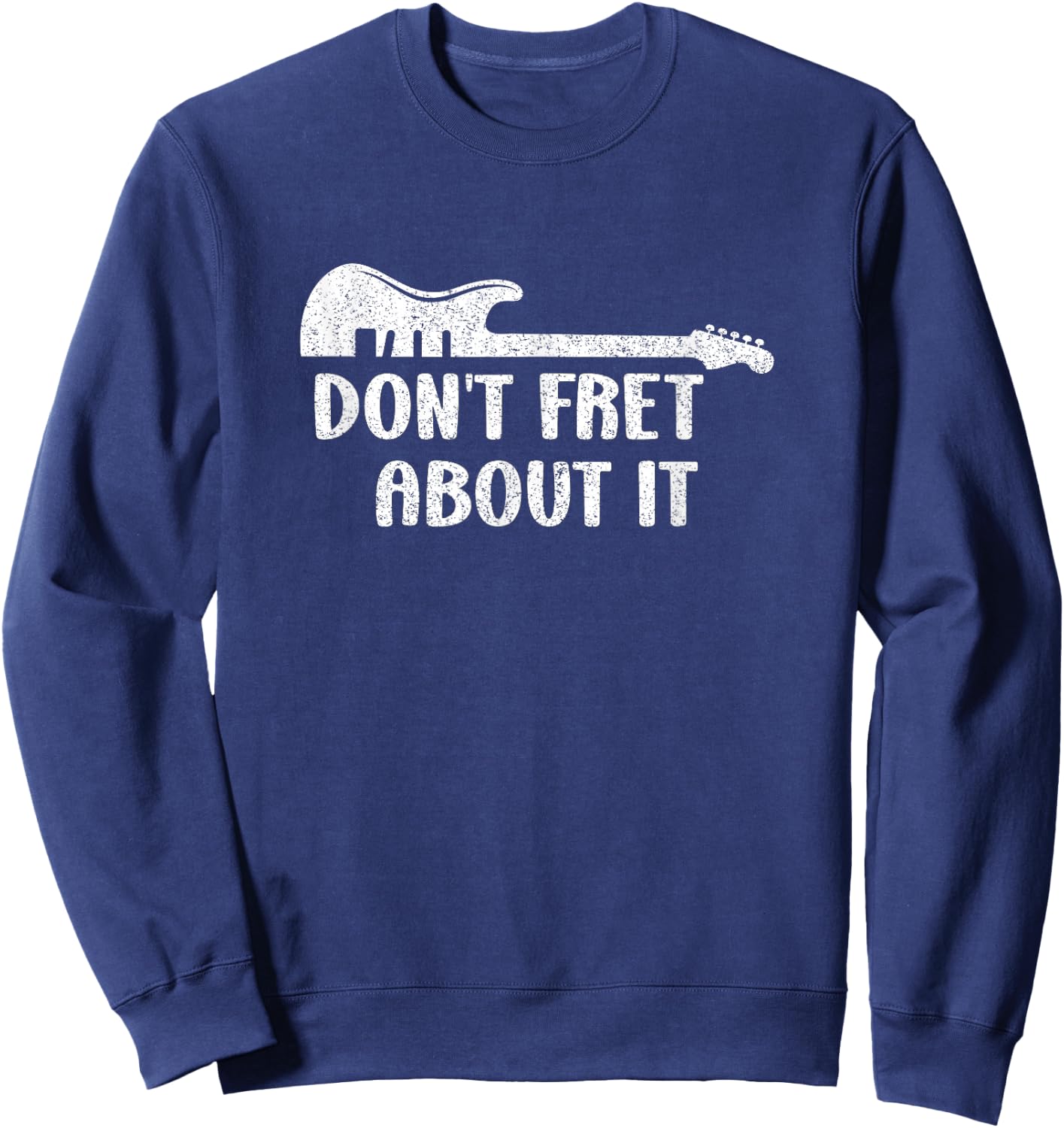 Don't Fret Designs - Don't Fret About It Guitar Music - Black - -Adults - Small - - Short Sleeve Sweatshirt - Sweatshirt | Navy