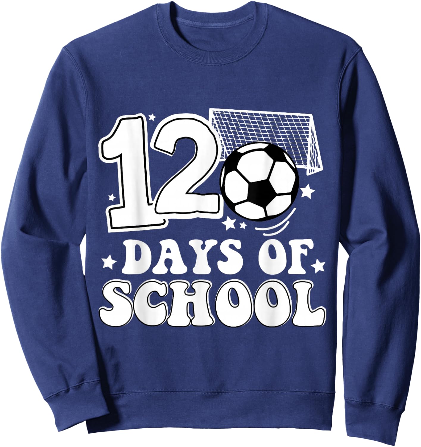 Funny 120 Day of School Soccer Lover Sweatshirt - Sweatshirt | Navy
