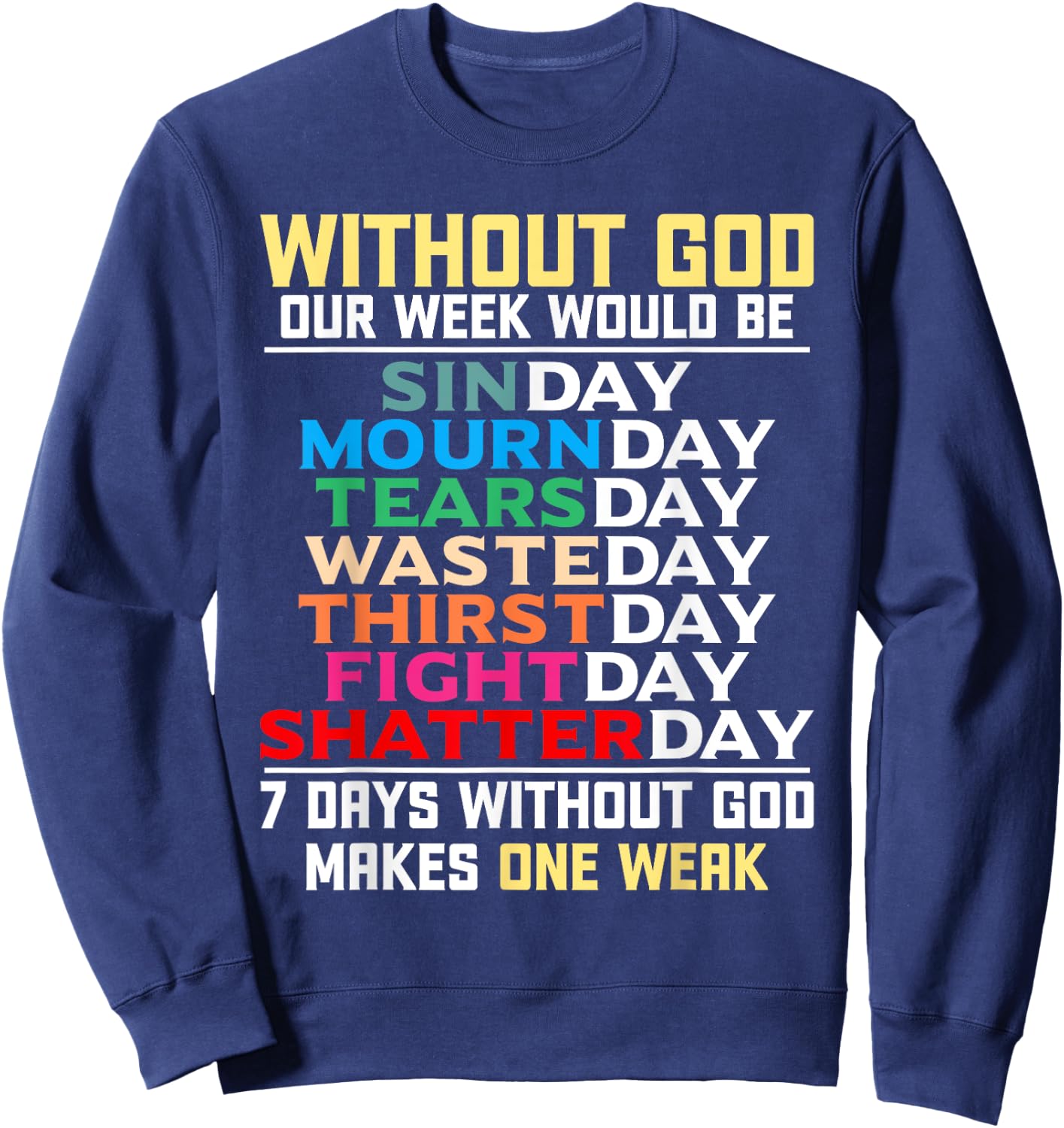 Without God Our Week Would Be Sinday Easter Day Sweatshirt - Sweatshirt | Navy