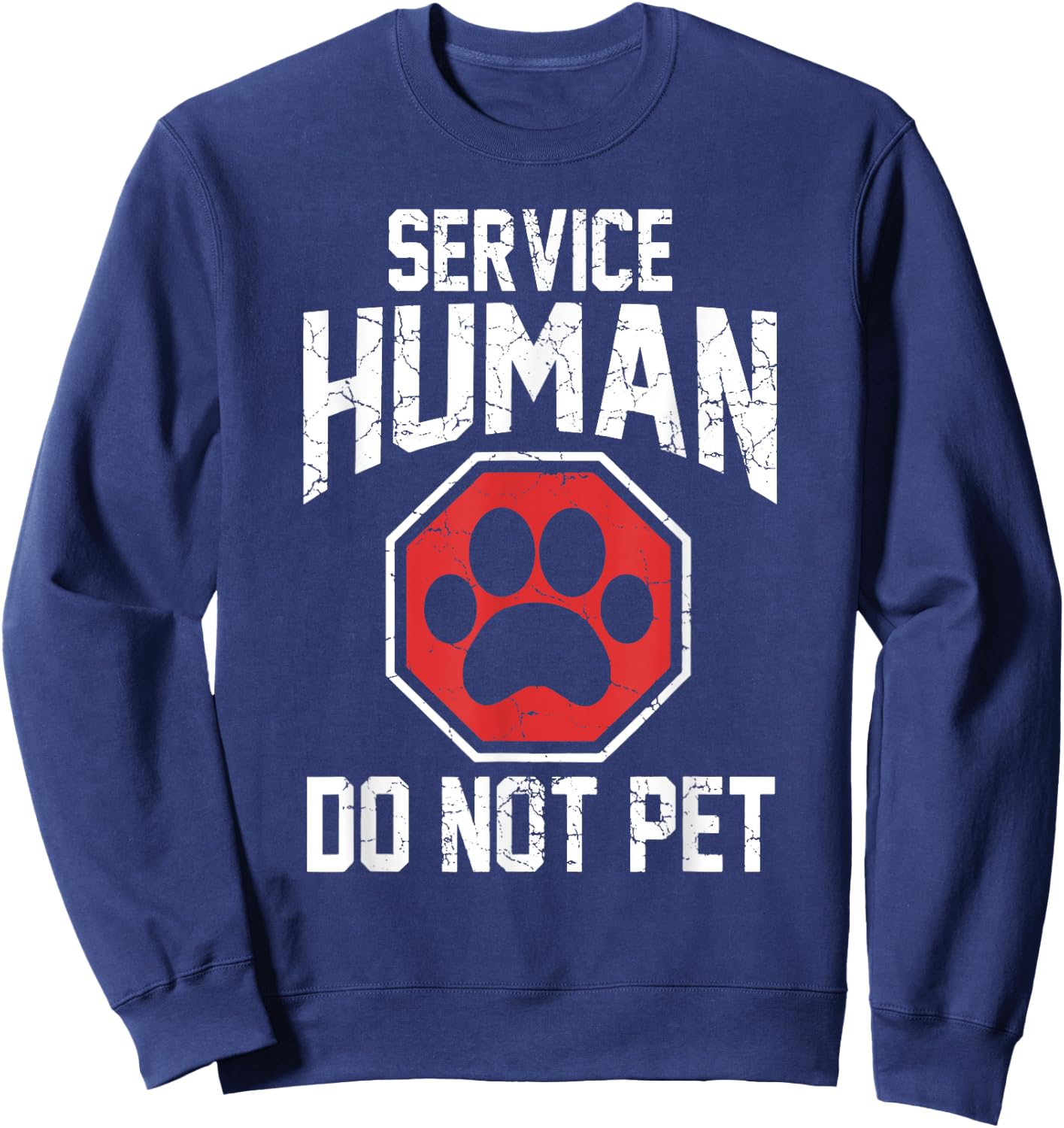 Dog service-human do not pet Sweatshirt - Sweatshirt | Navy