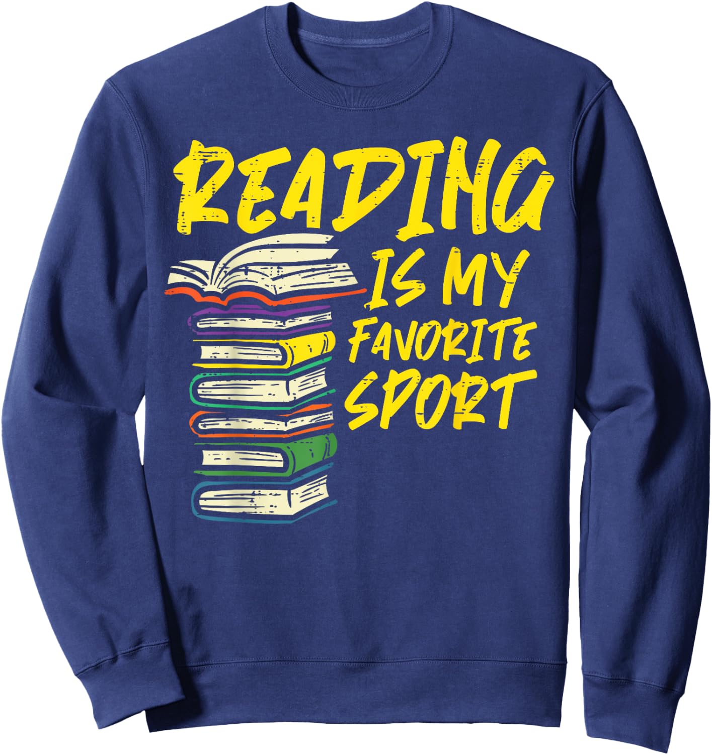 Reading Is My Favorite Sport Book Lover Bookworm Librarian Sweatshirt - Sweatshirt | Navy