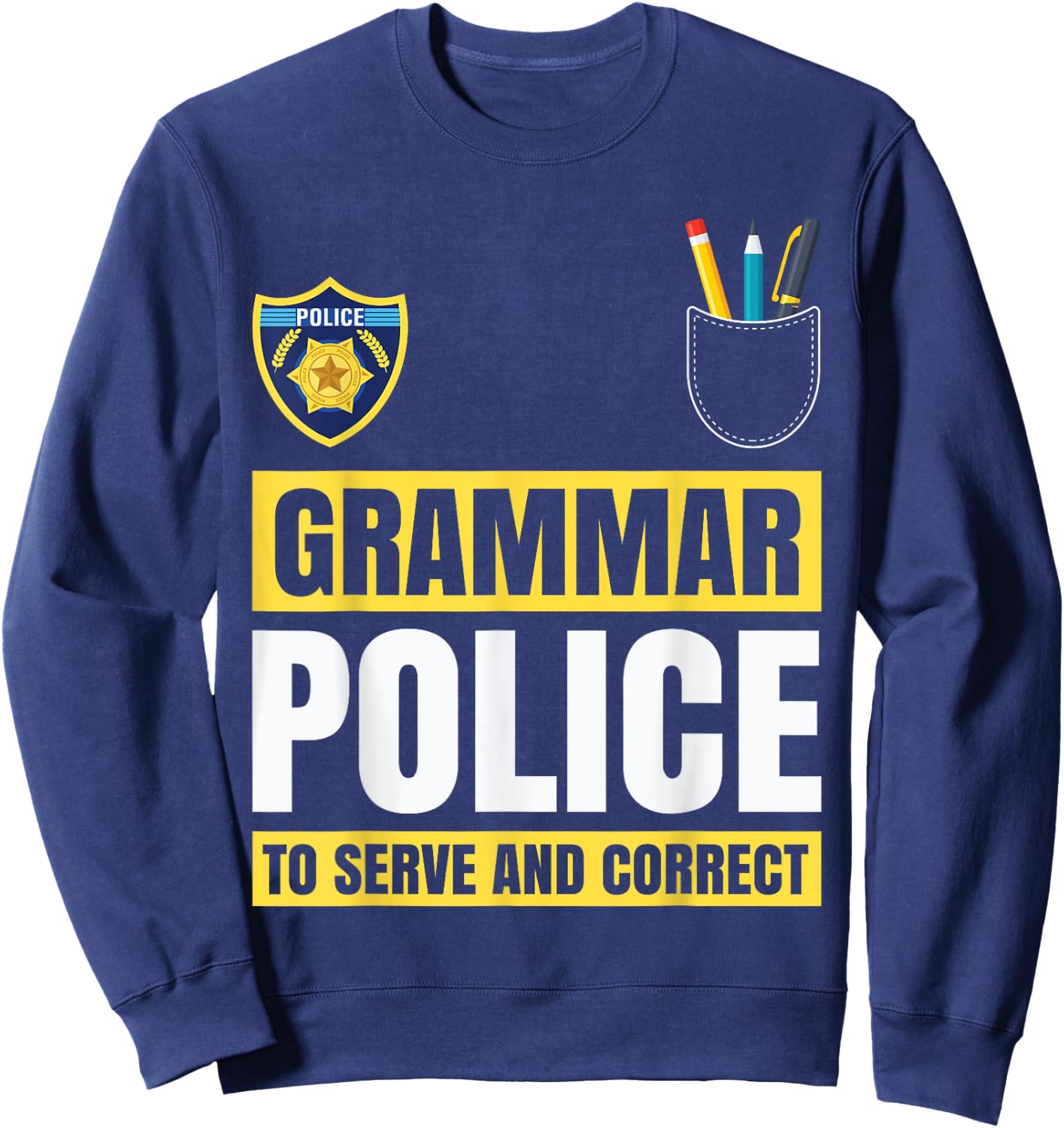Grammar Police Funny Costume Idea Gift Teachers Students Women Kids Sweatshirt - Sweatshirt | Navy