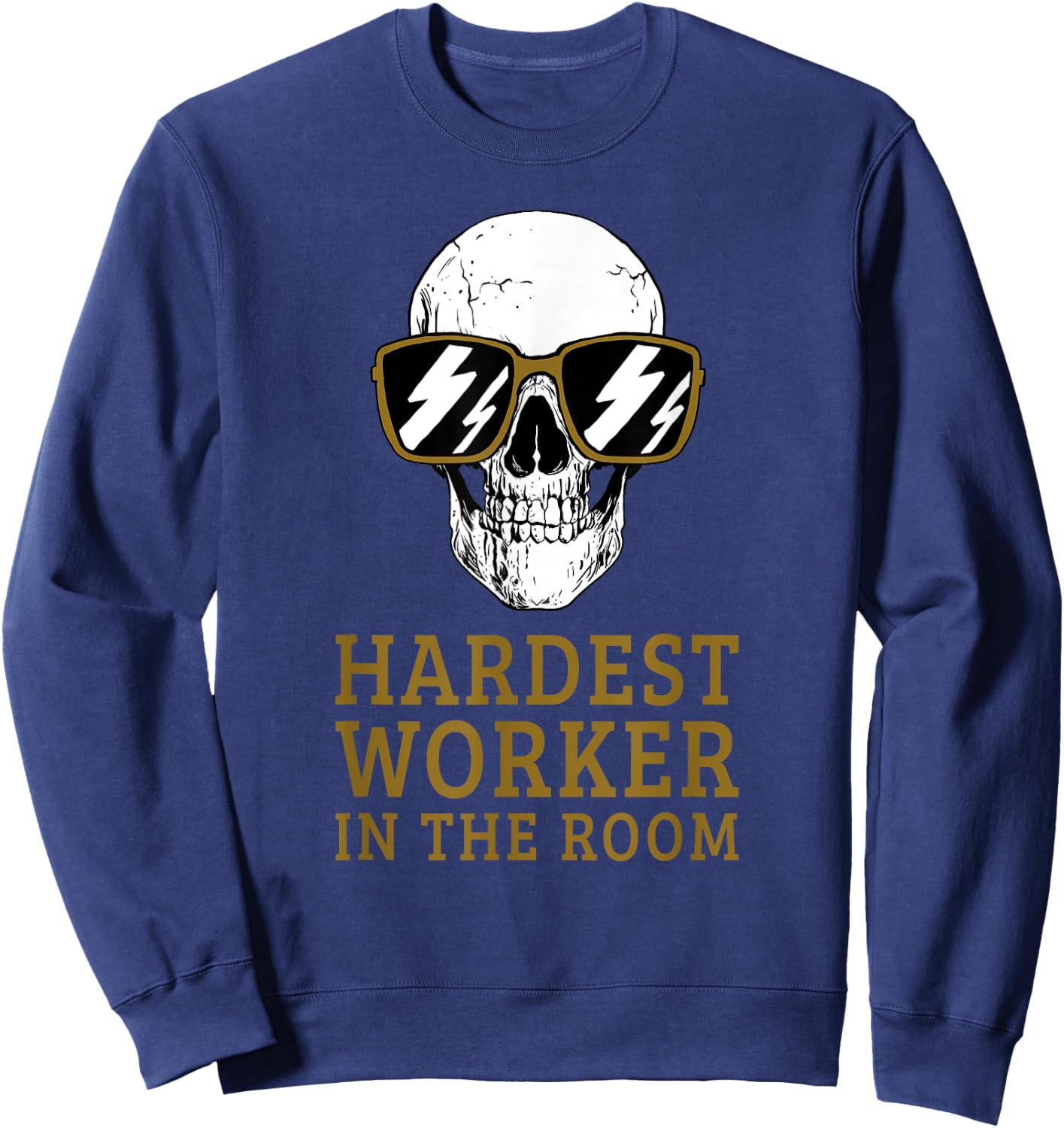 Hardest Worker In The Room Motivational Exercise Workout Sweatshirt - Sweatshirt | Navy