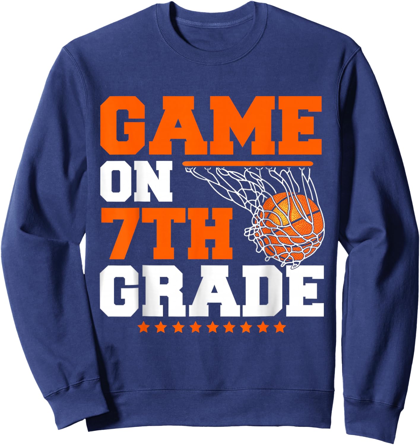 Funny Games On Seventh Grade Basketball First Day Of School Sweatshirt - Sweatshirt | Navy