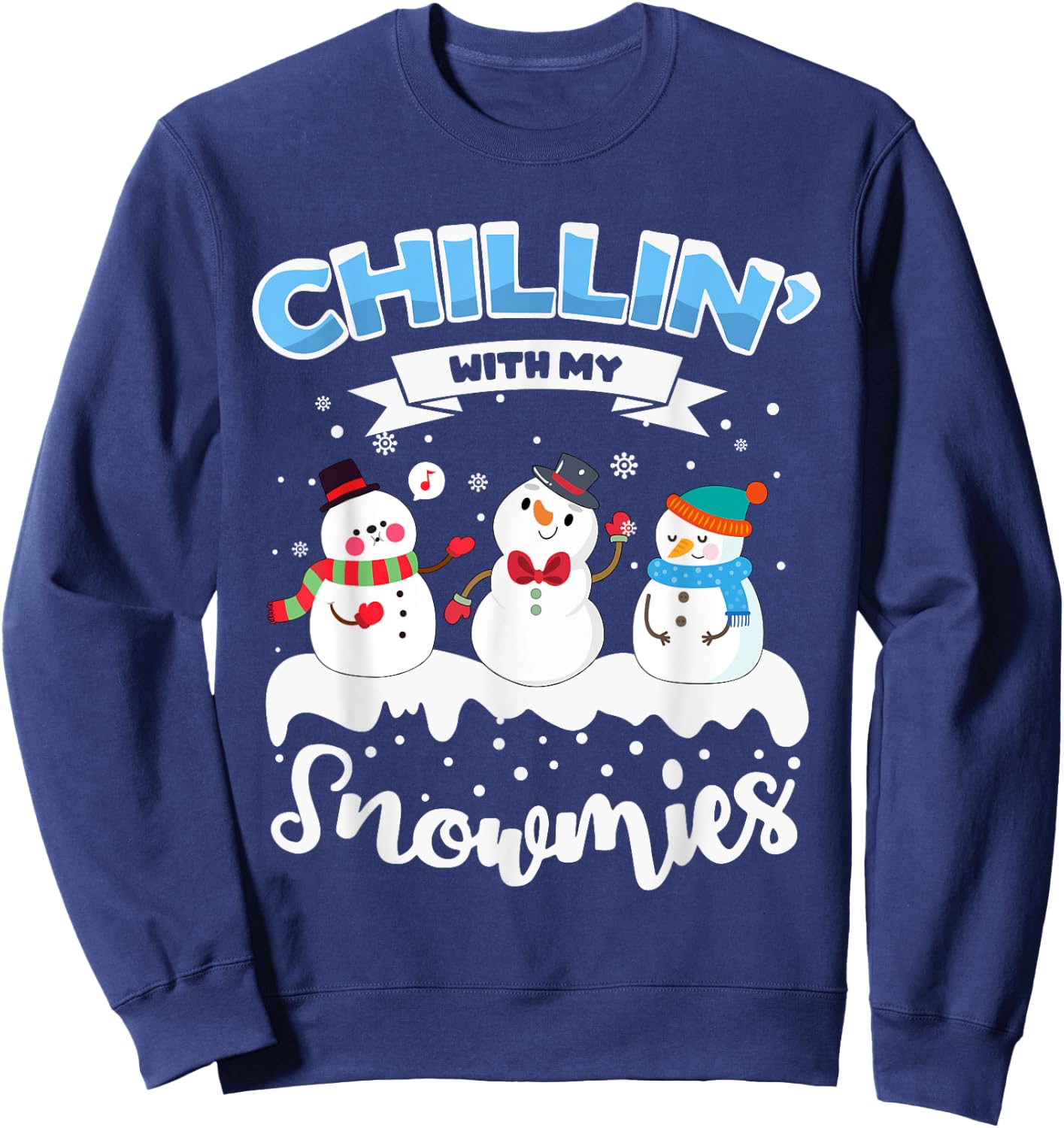 Chillin' With My Snowmies Sweatshirt - Sweatshirt | Navy