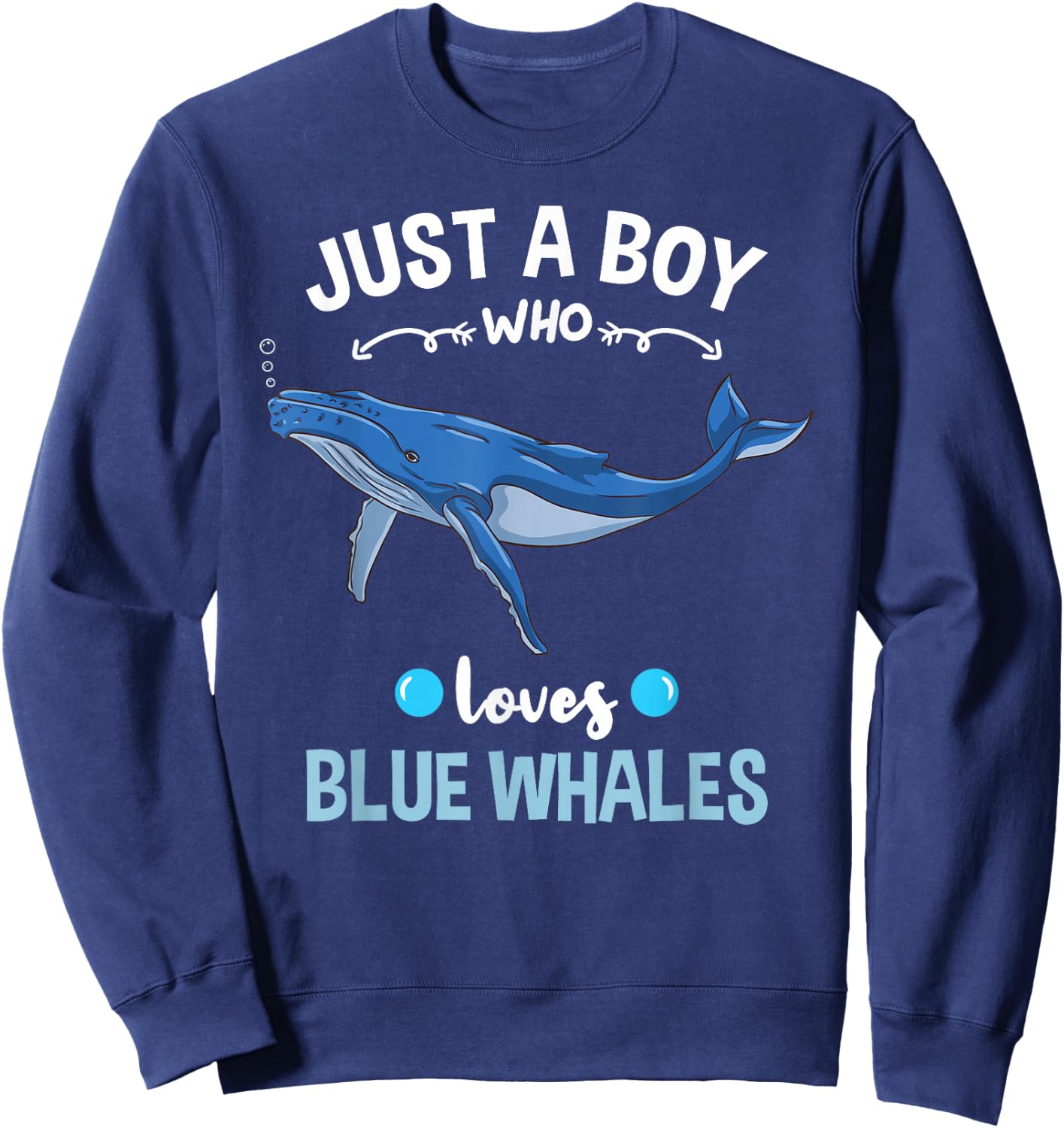 Just A Boy Who Loves Blue Whales Sweatshirt - Sweatshirt | Navy