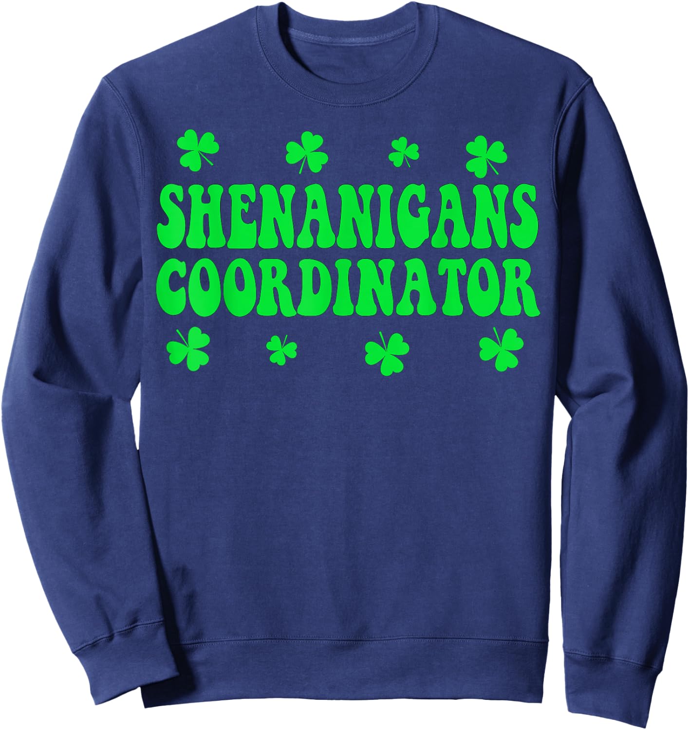 Shenanigans Coordinator Shirt Women St Patricks Day Teacher Sweatshirt - Sweatshirt | Navy