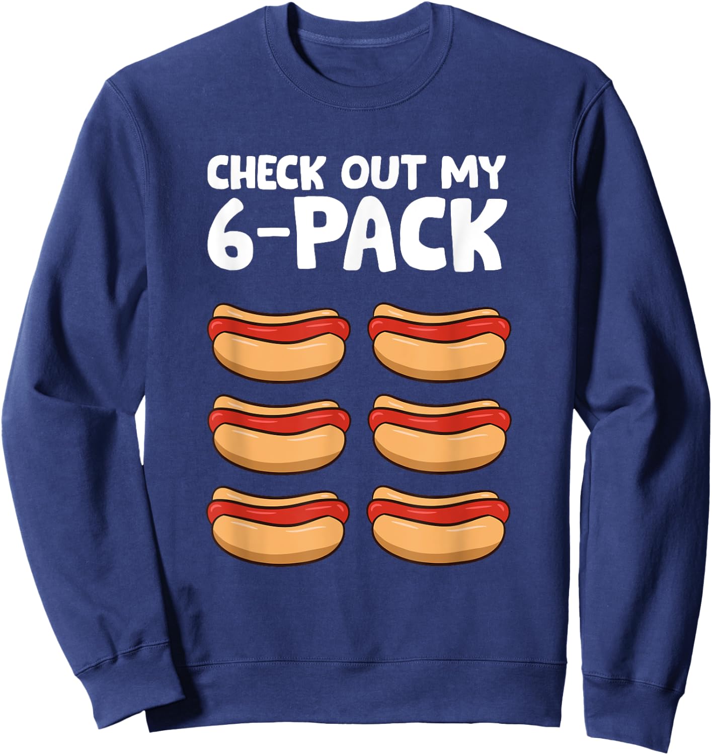 Funny Hotdog Lover Check Out My 6 Pack Hot Dog Women Girls Kids Sweatshirt - Sweatshirt | Navy