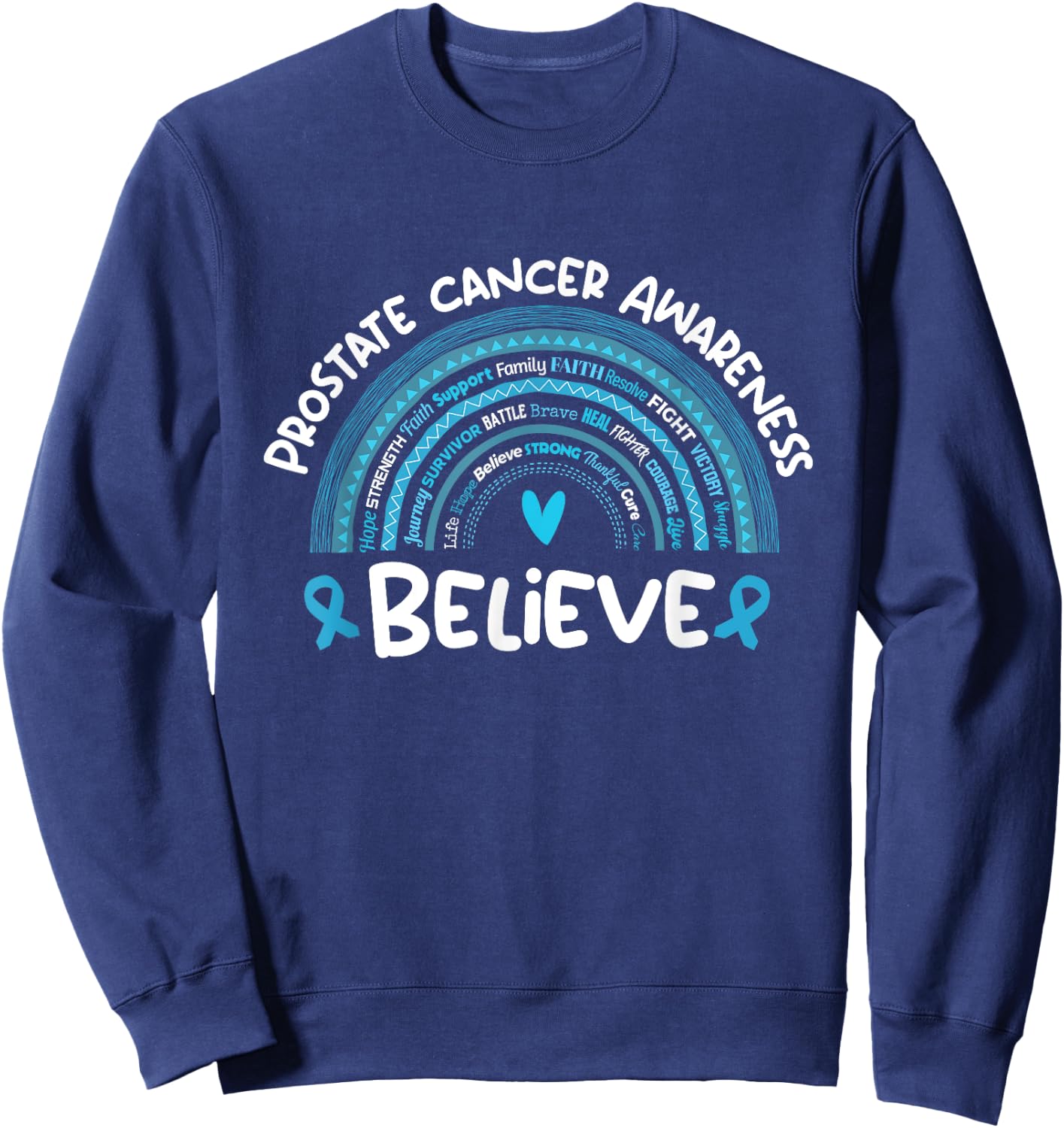 Believe Prostate cancer Awareness Month | Prostate cancer Sweatshirt - Sweatshirt | Navy
